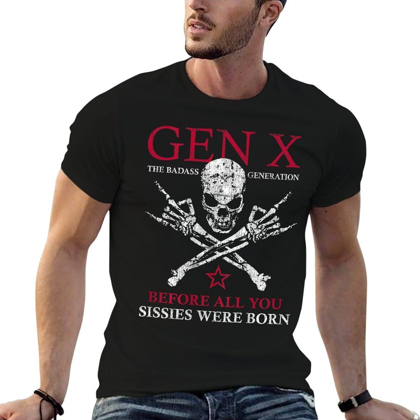 X Generation Before All You Sissie Were Born Skull Rock Hand Odor-resistant T-Shirt