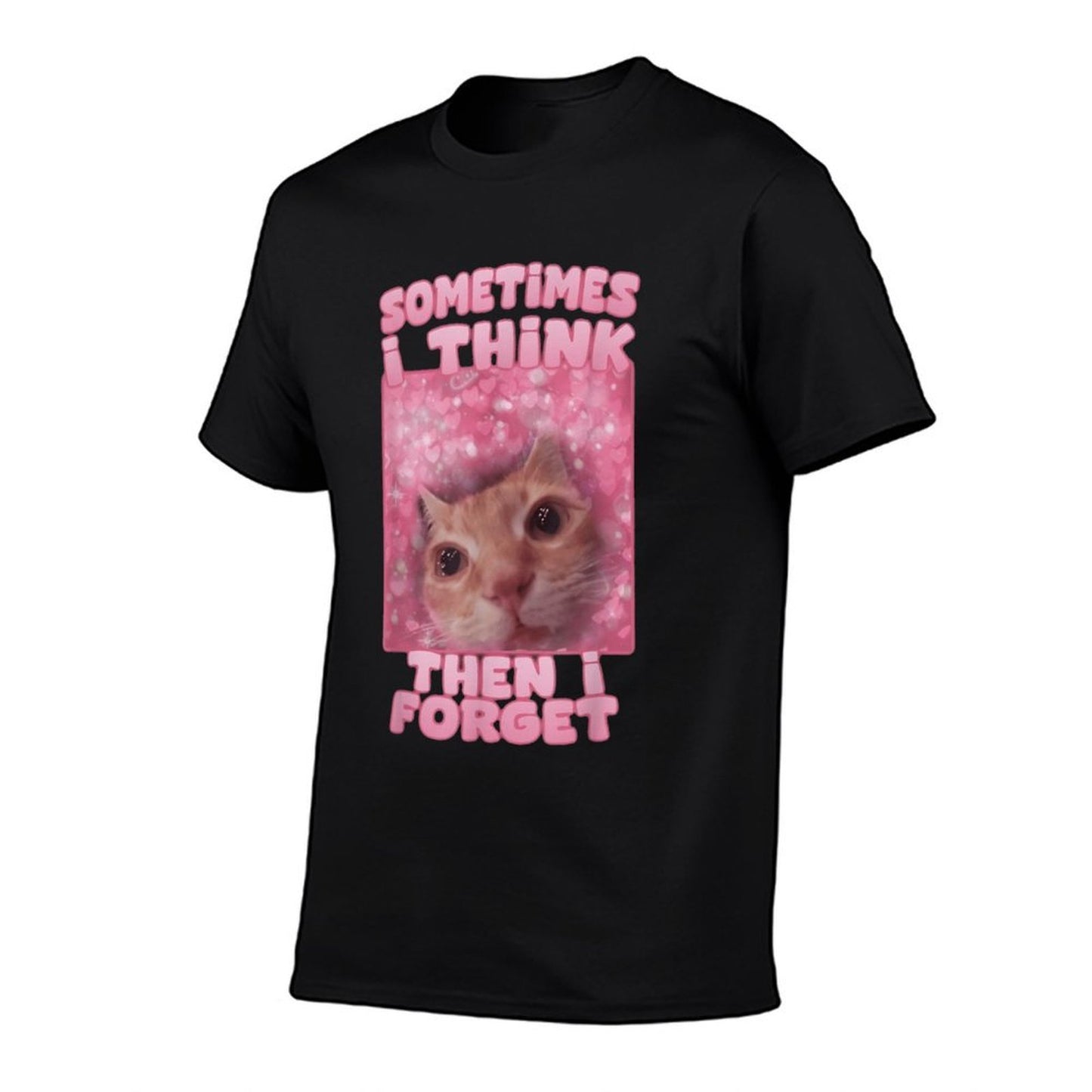 Sometimes I Think Then I Forget Stretchy T-Shirt