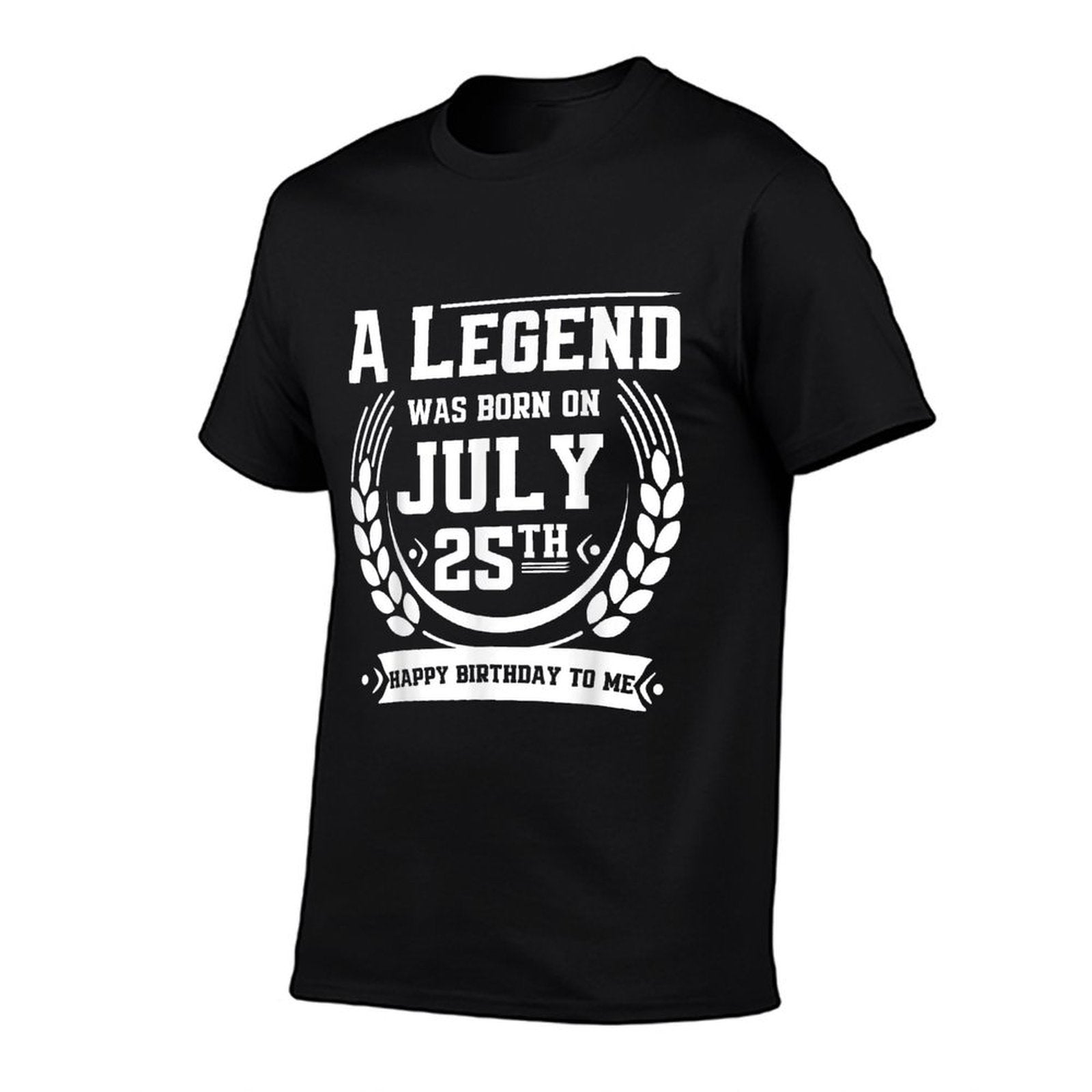 A Legend Was Born on July 25, Awesome July 25th Birthday  Fade-proof Color T-Shirt