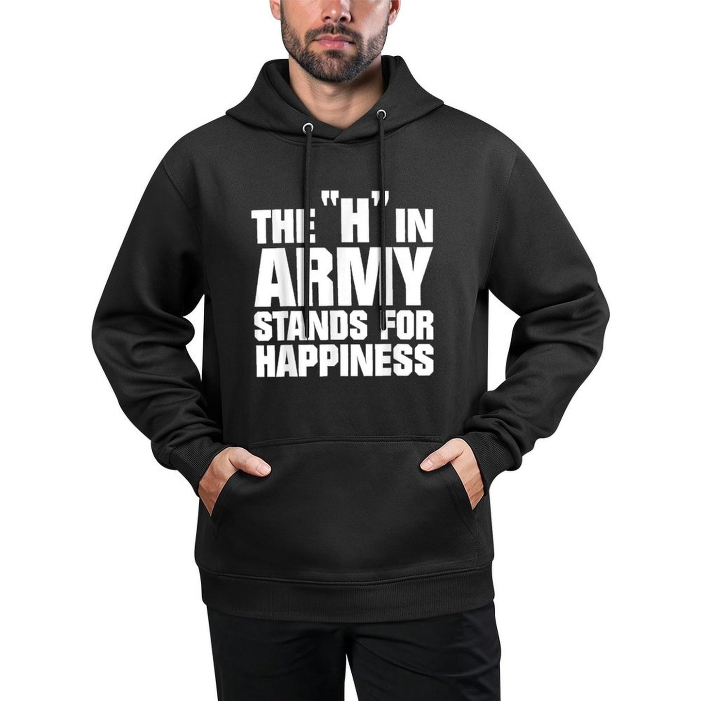 The H In Army Stands For Happiness Funny Meme Military Pilling-Resistant Hoodie