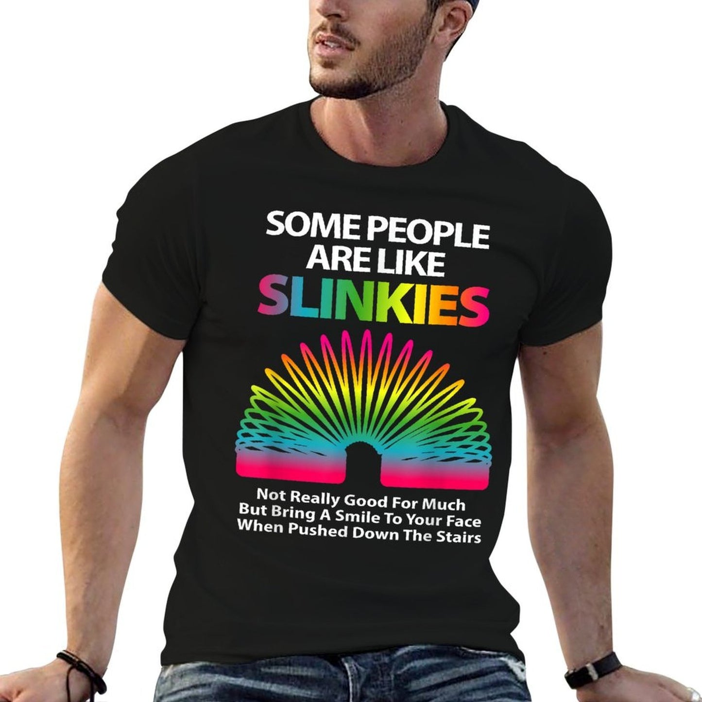 Some People Are Like Slinkies Sarcastic Or Cool Person Moisture-wicking T-Shirt