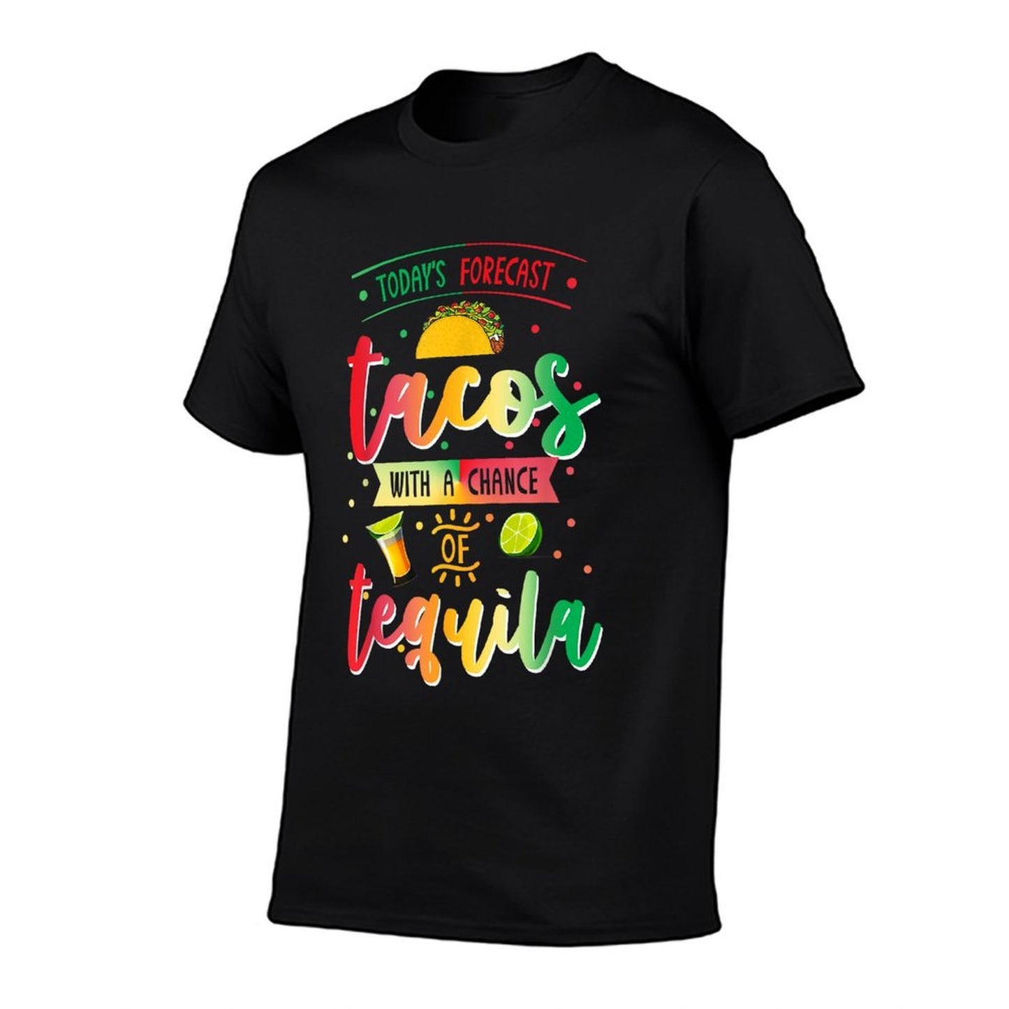 Todays Forecast Tacos With A Chance Of Tequila Cinco De Mayo  Summer-ready Fabric T-Shirt