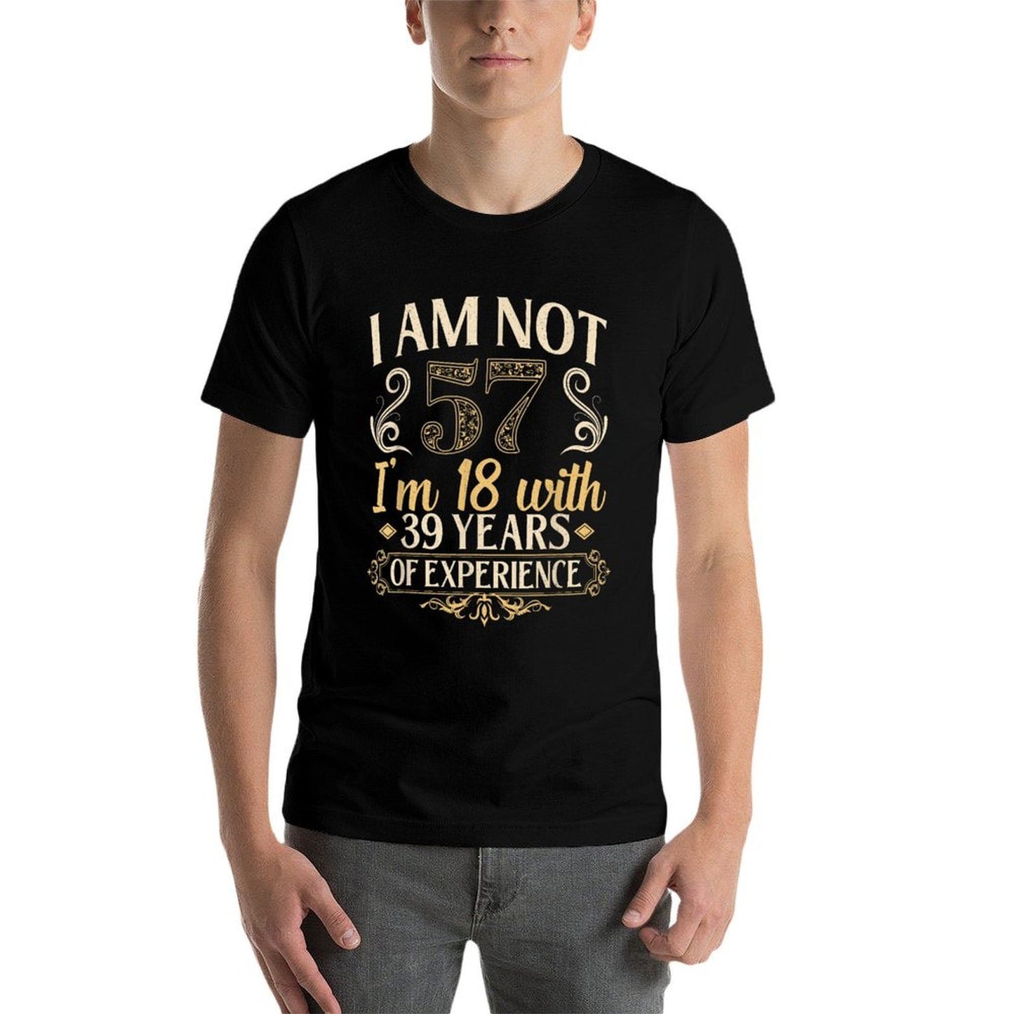 Vintage 57th Birthday Gifts I'm Not 57 Years Old Birthday  Easy-care T-Shirt
