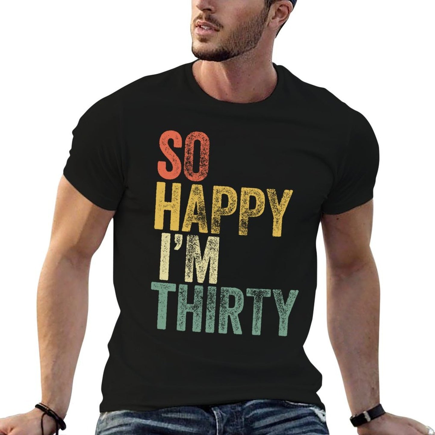 So Happy I'm Thirty Funny 30th Birthday Sweatshirt  Trendy Pattern T-Shirt