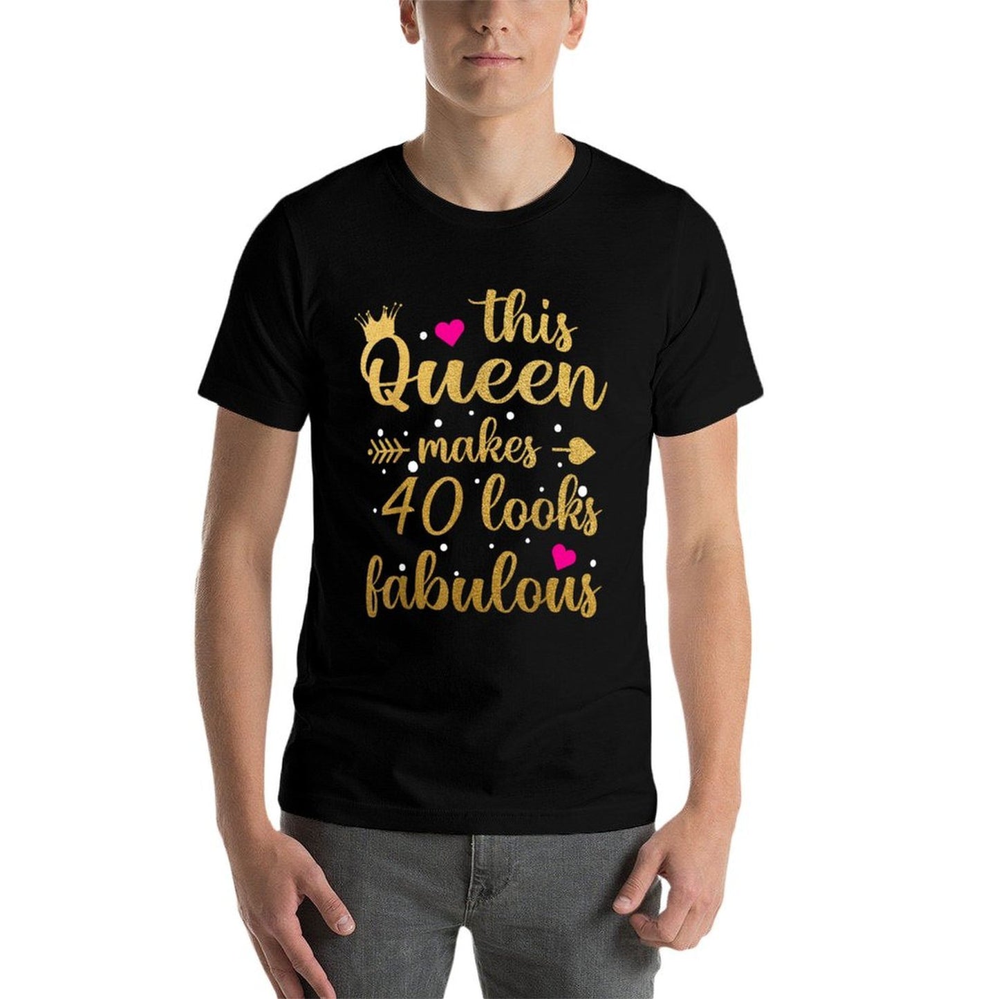 This Queen Makes 40 Look Fabulous 40th Birthday  Cotton T-Shirt