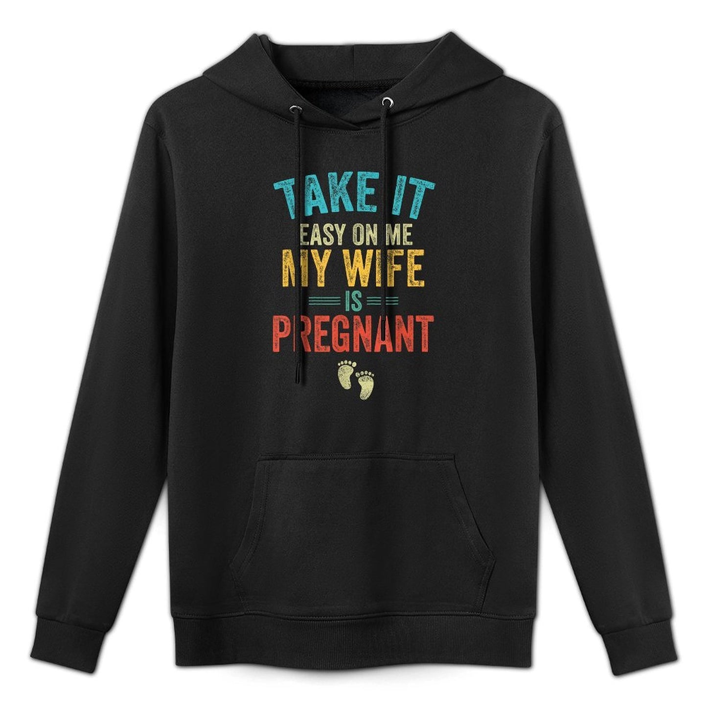 Take It Easy On Me My Wife Is Pregnant Be Dad In Future Shrink-Resistant Hoodie