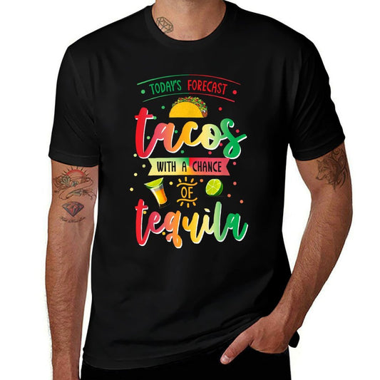 Todays Forecast Tacos With A Chance Of Tequila Cinco De Mayo  Summer-ready Fabric T-Shirt