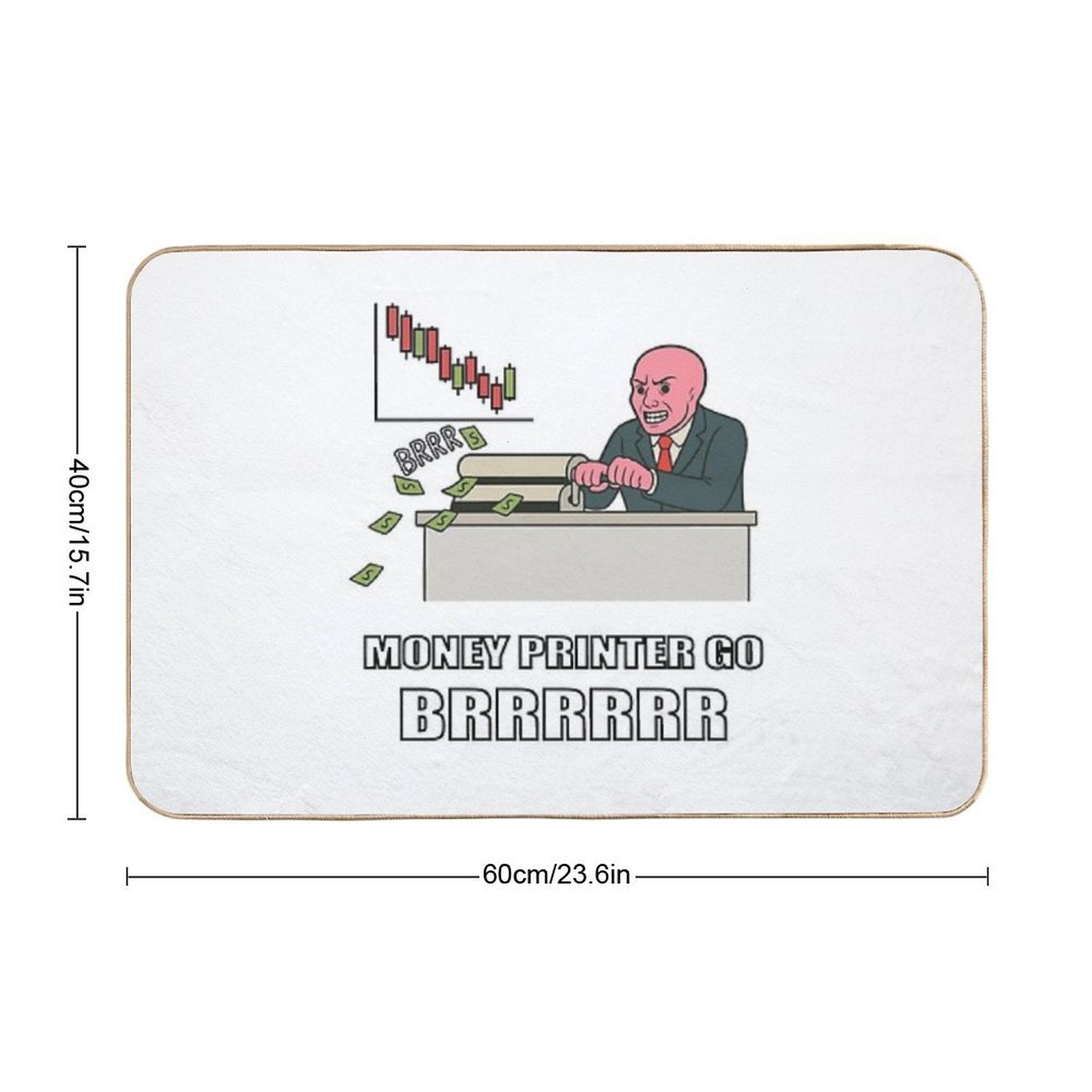 Money Printer Go Brrrrr  Easy Maintenance Bath Mat