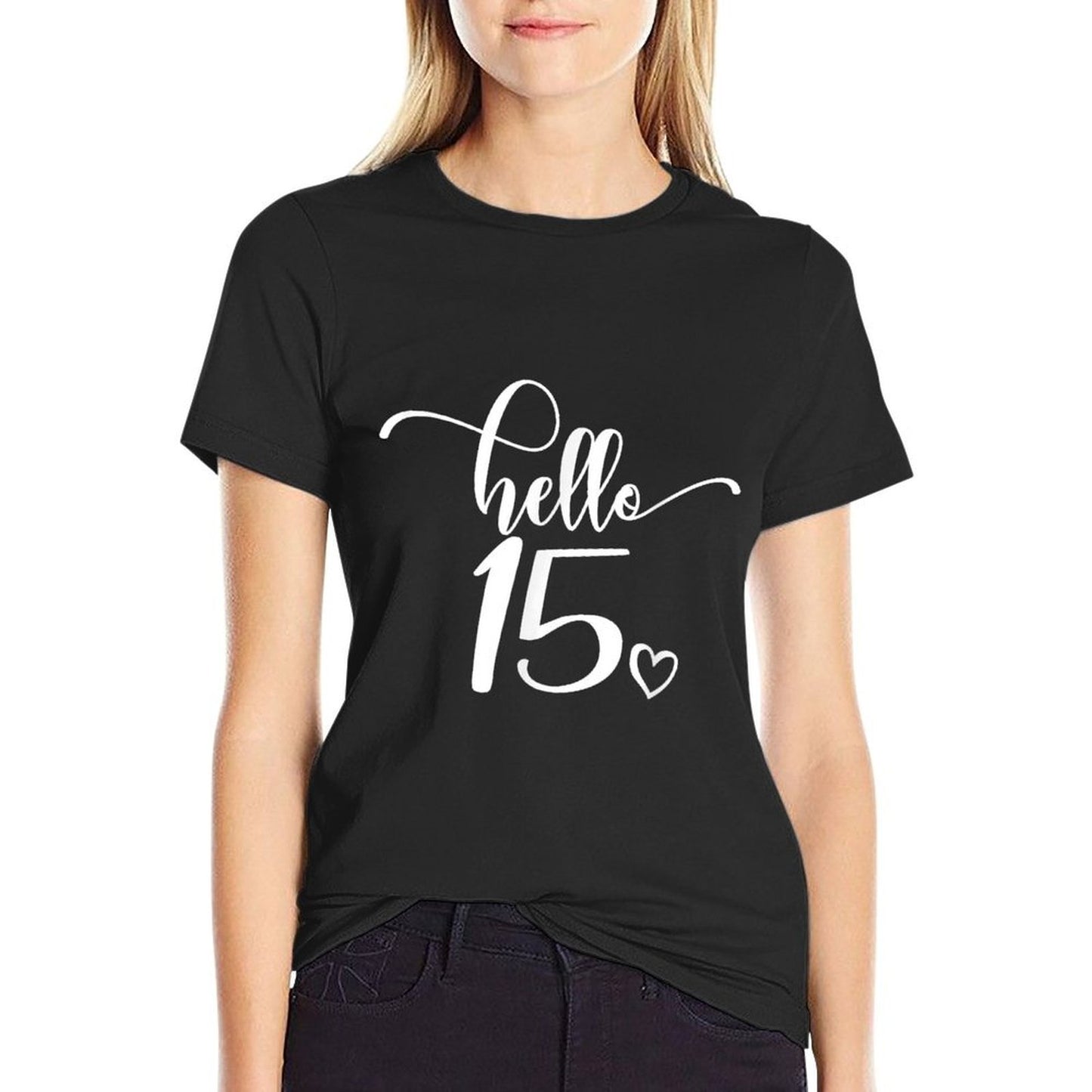15th Birthday, Girls Women, Hello 15, Cute 15 Years Old High-quality Stitching T-Shirt