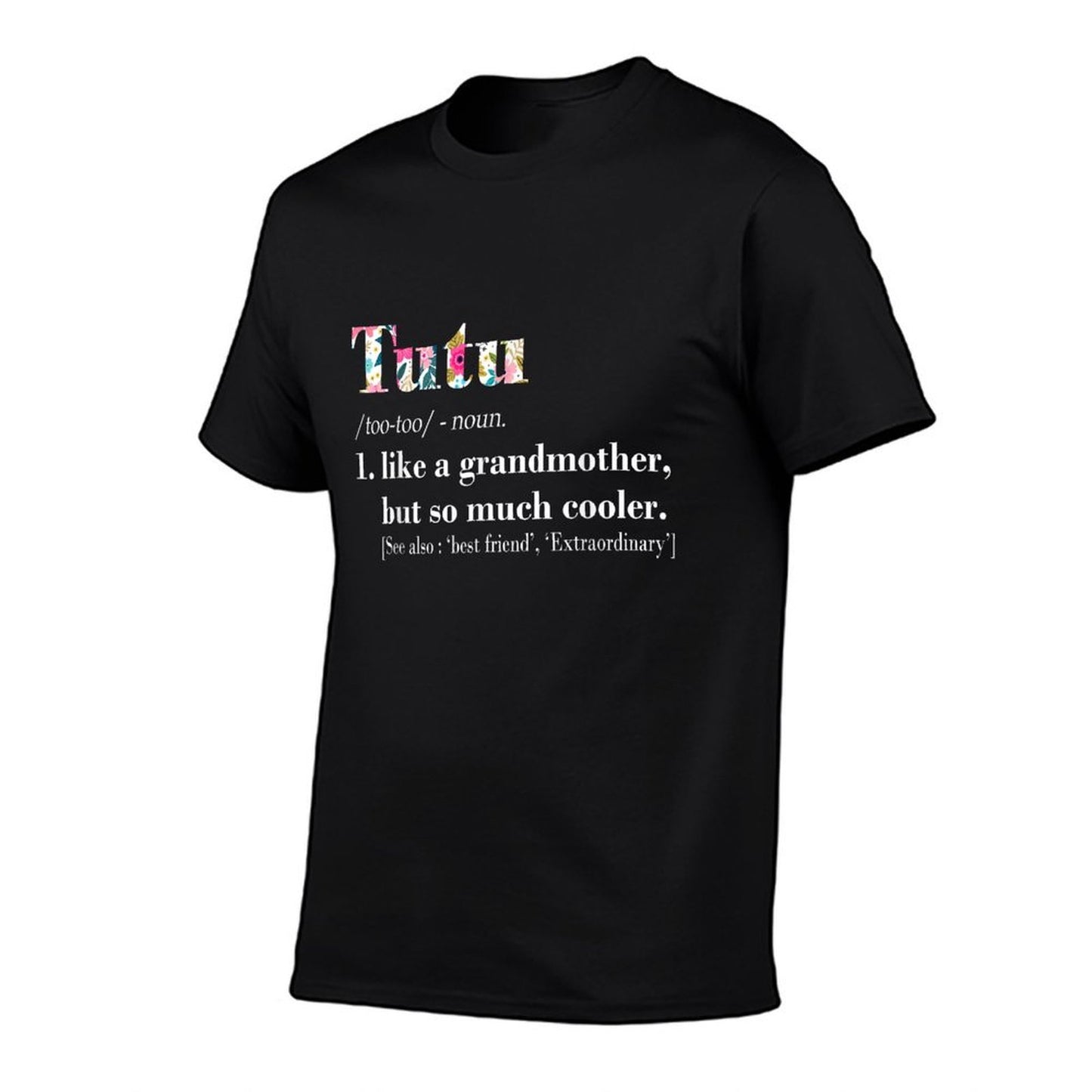 Womens Tutu Like Grandmother But So Much Cooler Affordable Price T-Shirt