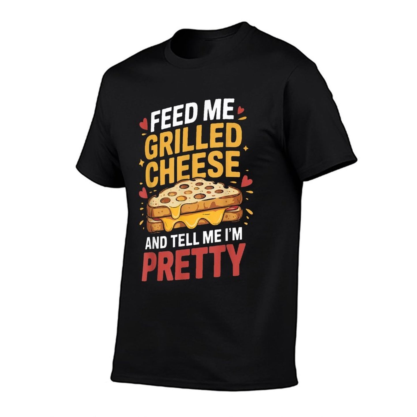 Tell Me Im Pretty Sandwich Food Lover Grilled Cheese High-quality Stitching T-Shirt