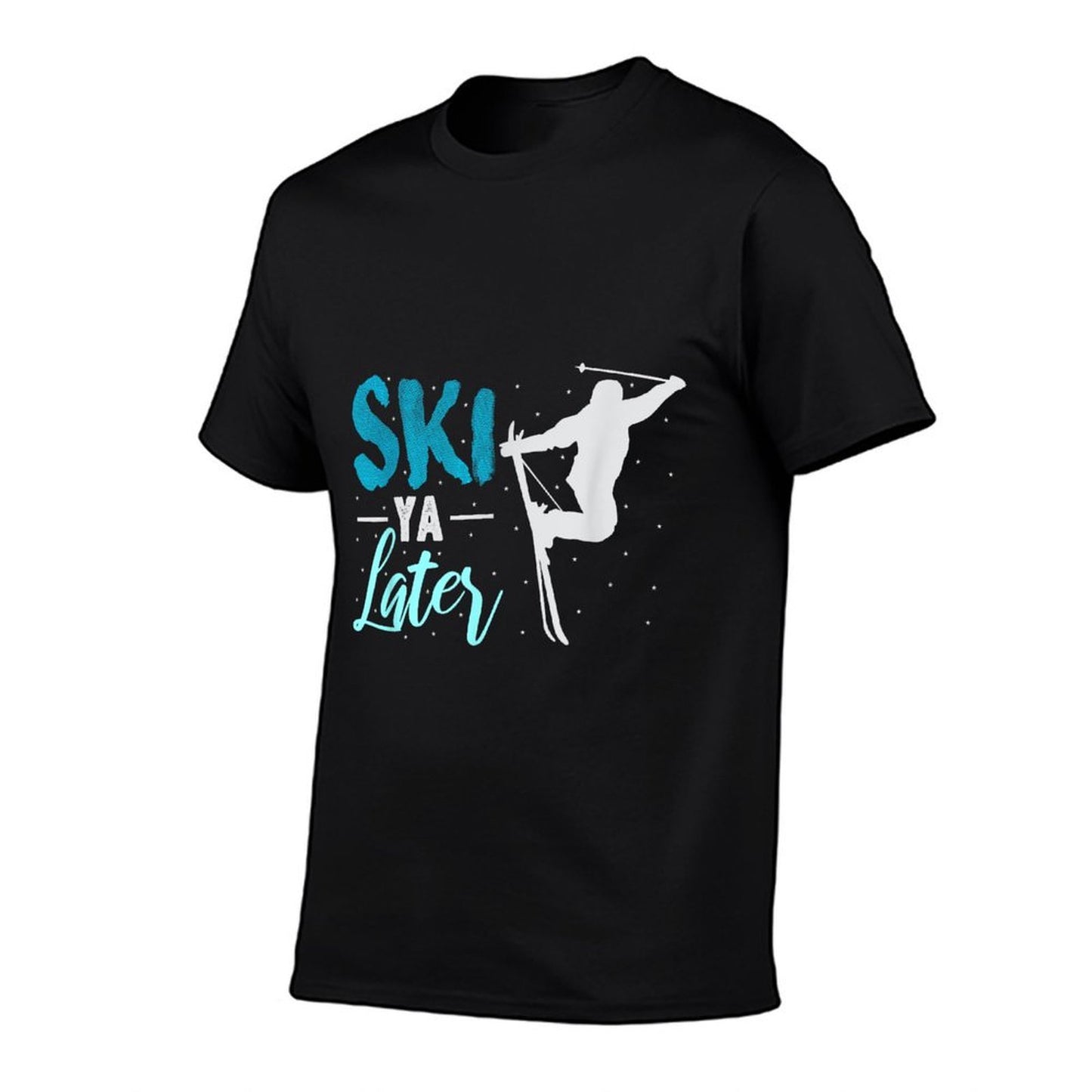 Ski Ya Later Winter Sports Snow Lover Skiing  Fade-proof Color T-Shirt