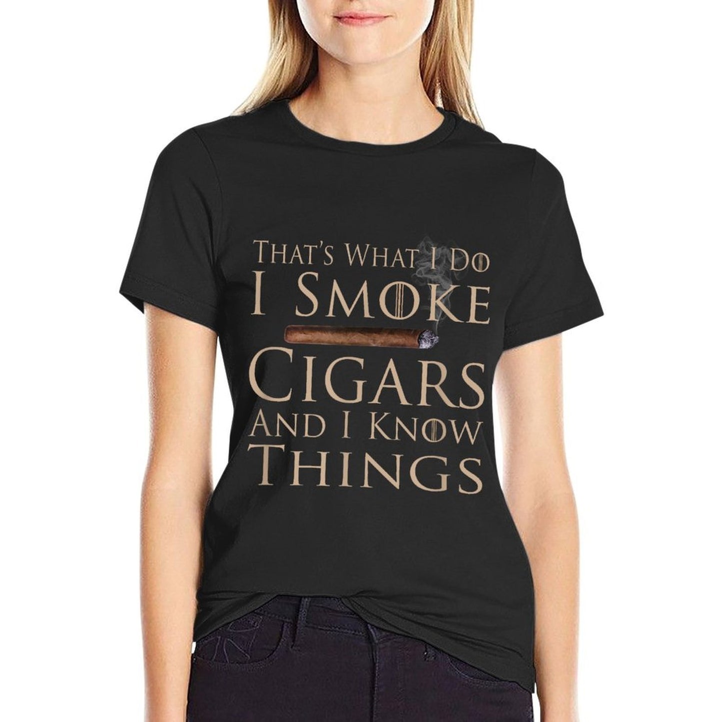 Thats What I Do I Smoke Cigars And I Know Things Rolled Sleeves T-Shirt