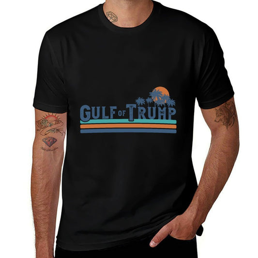 Trump America's Gulf of Trump President Trump Gulf of USA  Quick-drying T-Shirt