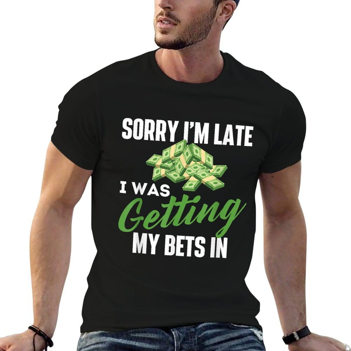 Sorry Im Late I Was Getting My Bets In - Sports Betting Heathered Texture T-Shirt