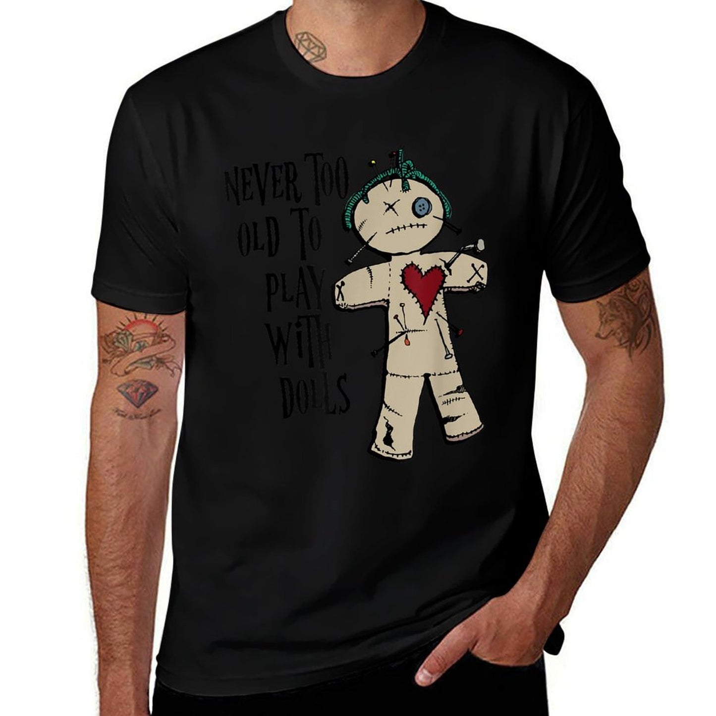 Witchcraft, Voodoo, You Are Never Too Old to Play with Dolls  Stretchy T-Shirt