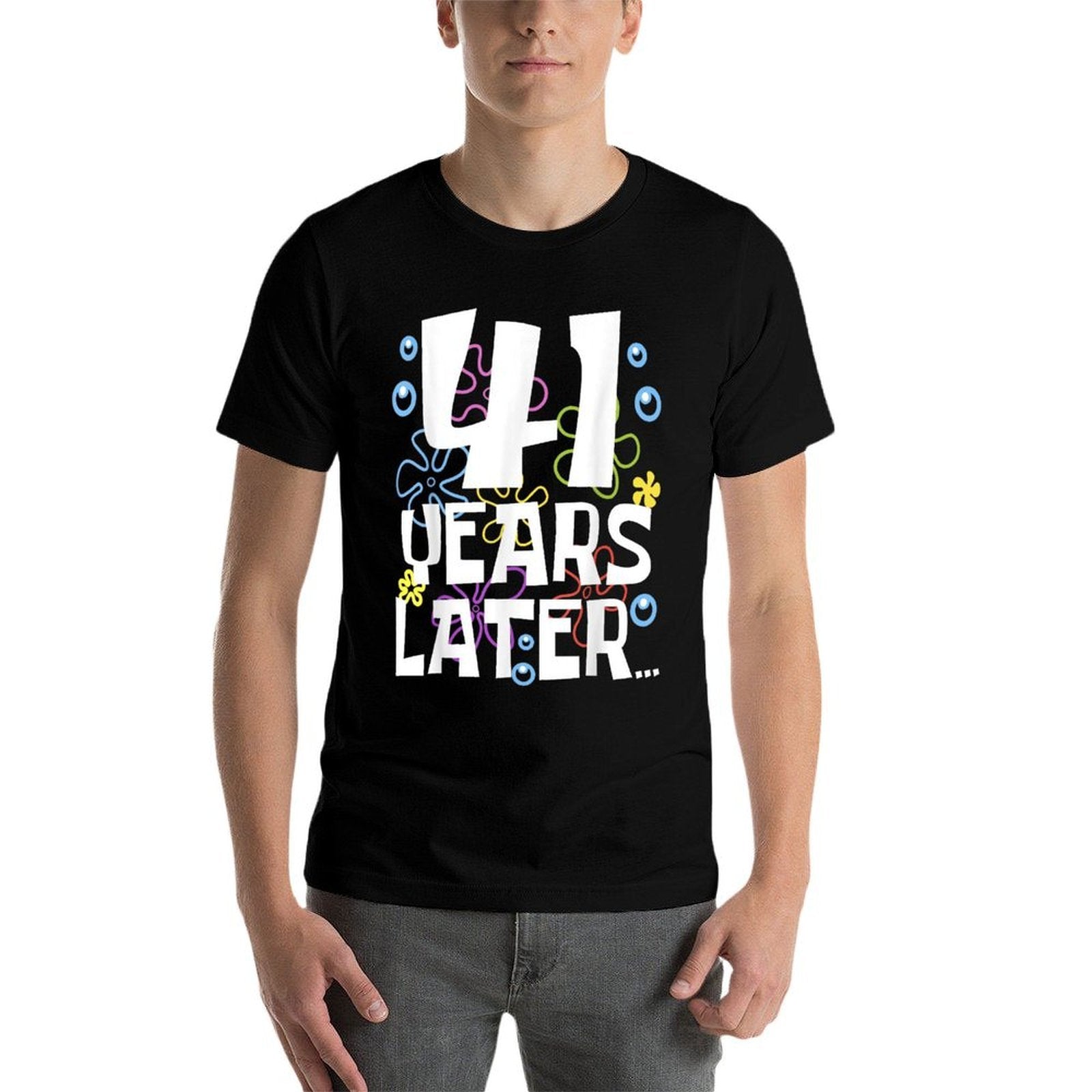 41 YEARS LATER 41 Year Old Birthday Gifts Men Women Funny  Cotton T-Shirt