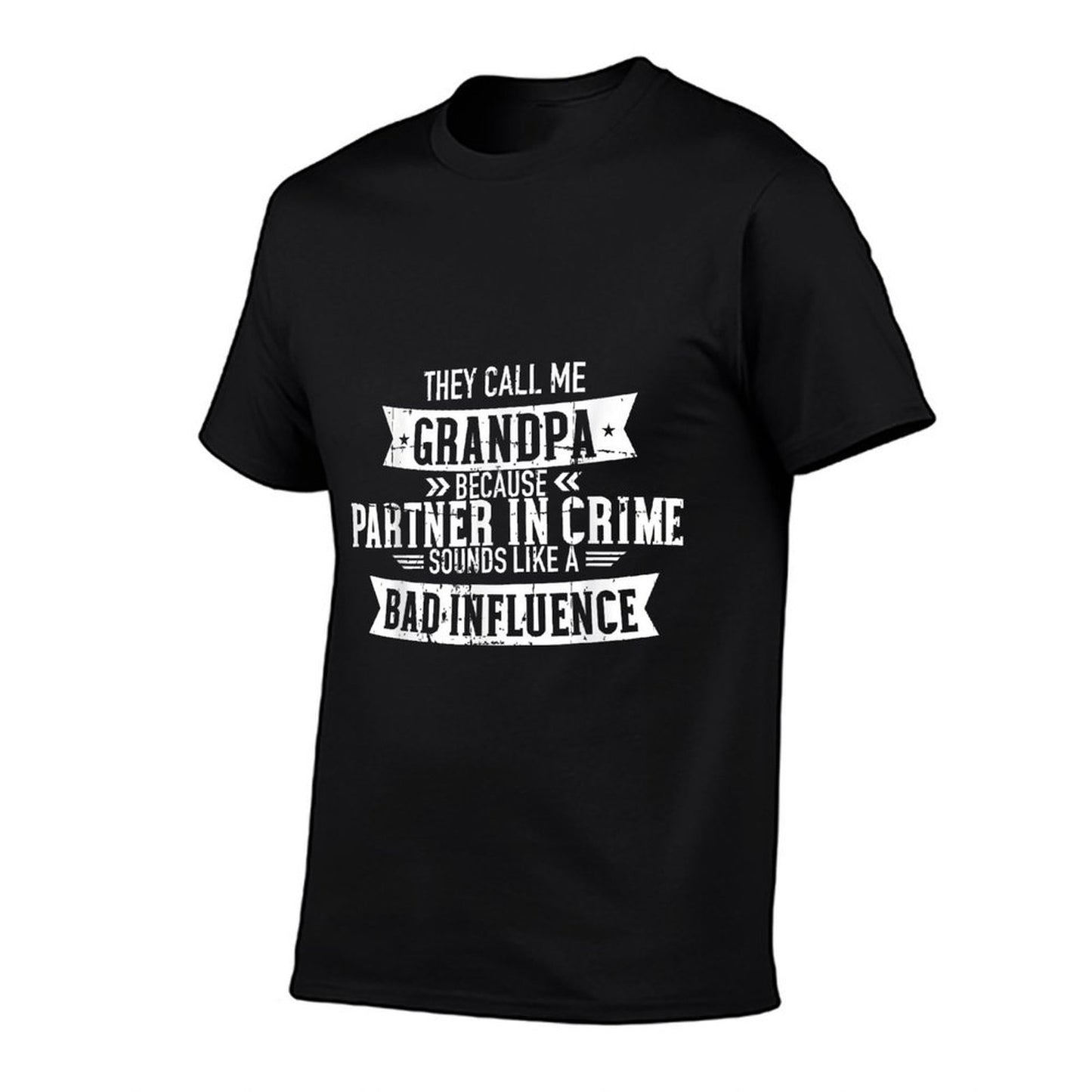 They Call Me Grandpa Bad Influence Slim-fit Cut T-Shirt