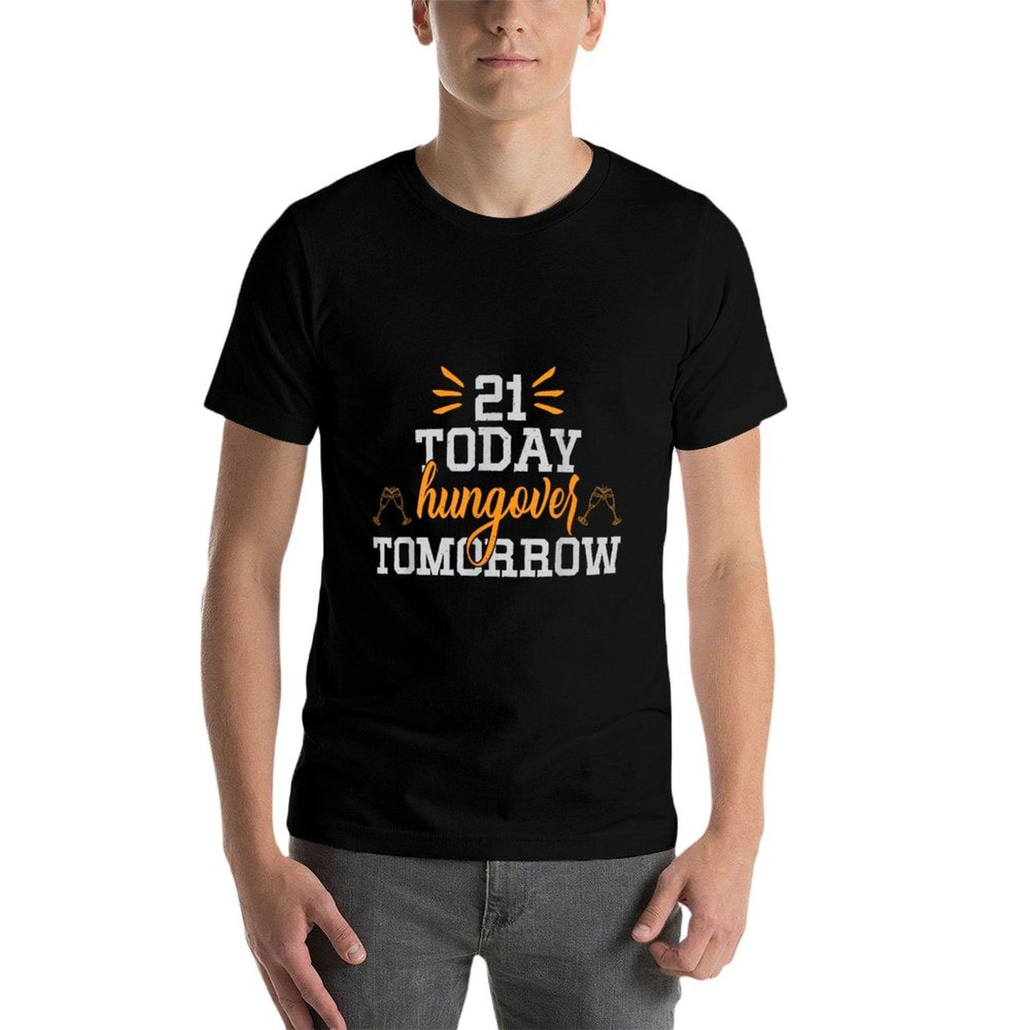 21 Today Hungover Tomorrow Funny 21st Birthday Polyester Blend T-Shirt