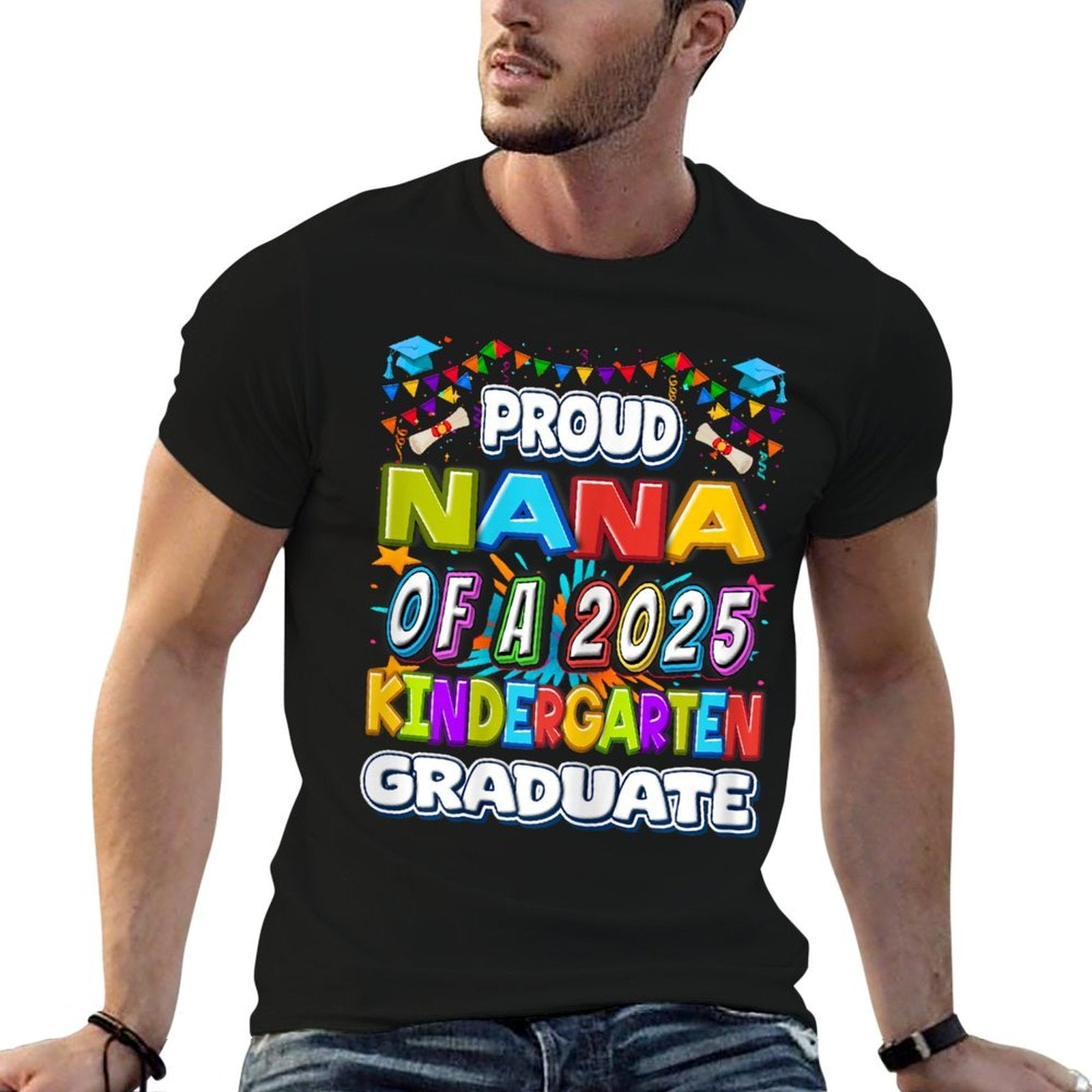 Proud NANA of A 2025 Kindergarten Graduate - Graduation  High-quality Stitching T-Shirt