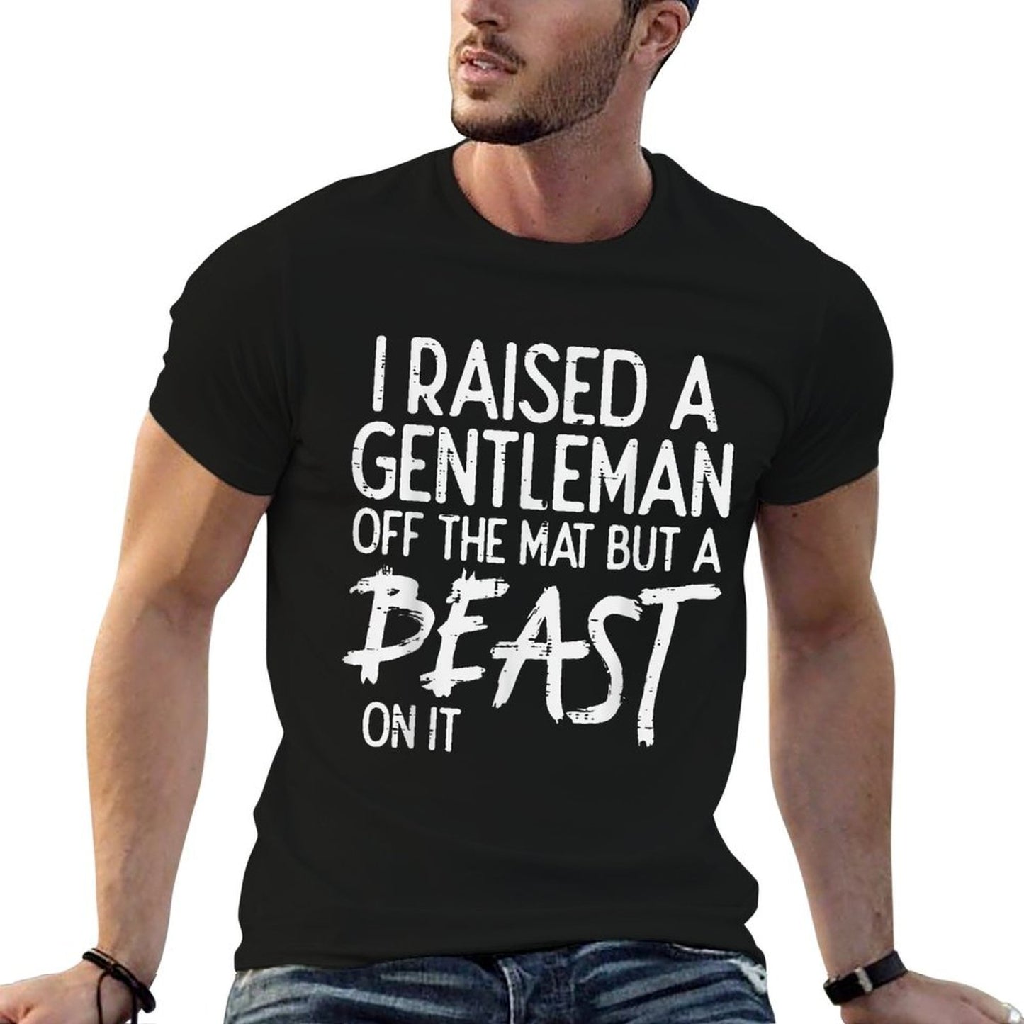 Wrestling I Raised Gentleman Off Mat Beast Mom Dad Men Women Relaxed-fit T-Shirt