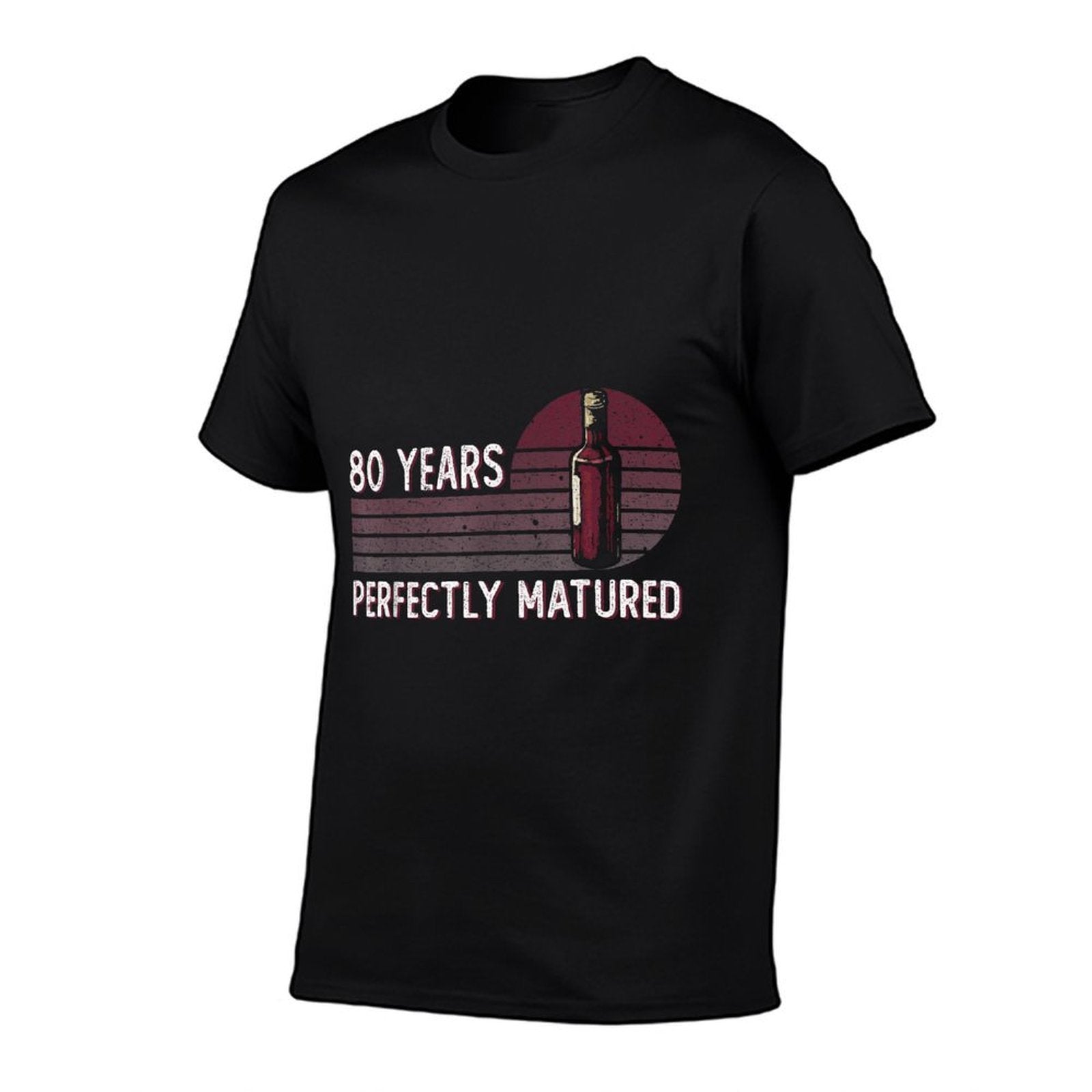 80 Years Perfectly Matured - Wine Lover - 80th Birthday  Versatile T-Shirt