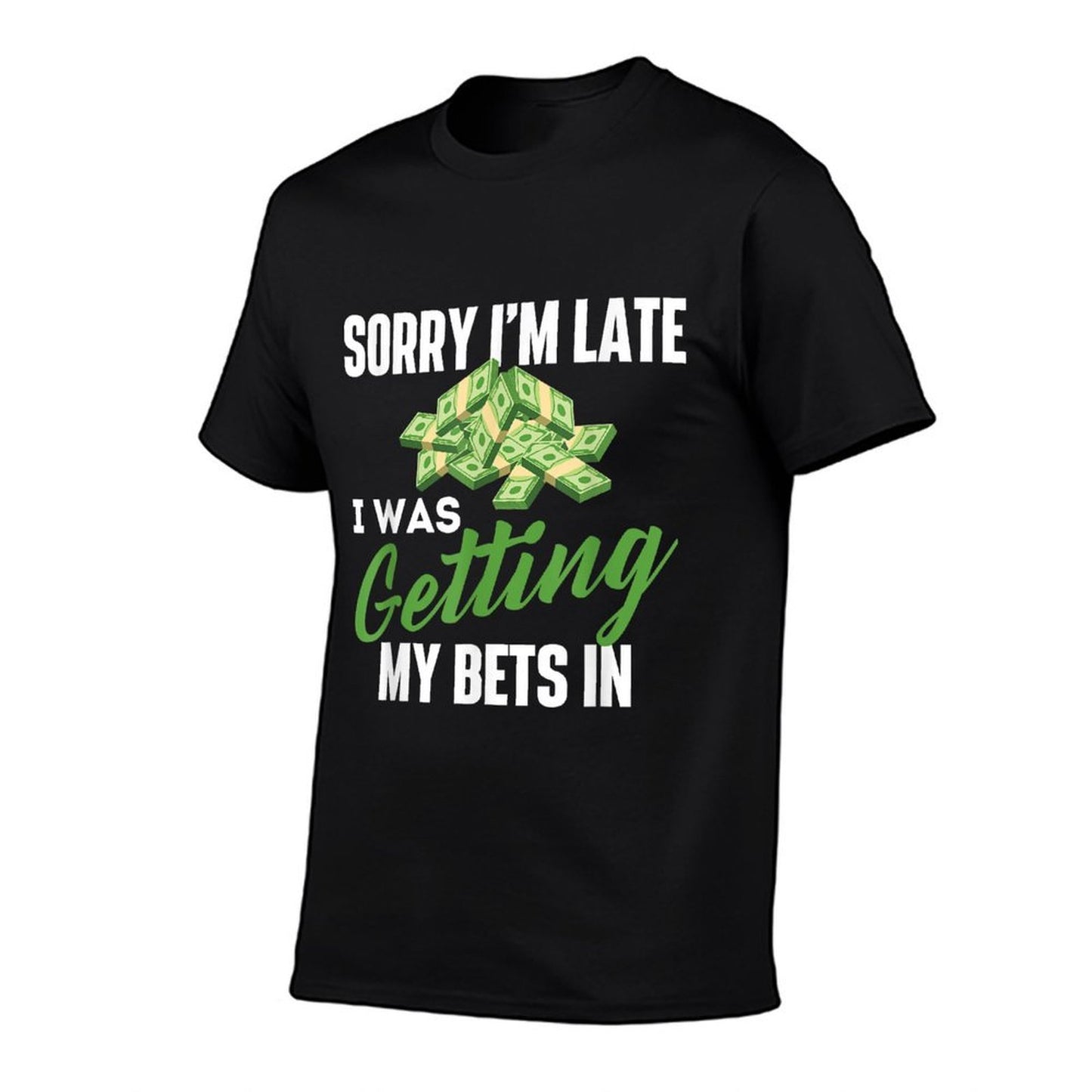 Sorry Im Late I Was Getting My Bets In - Sports Betting Heathered Texture T-Shirt
