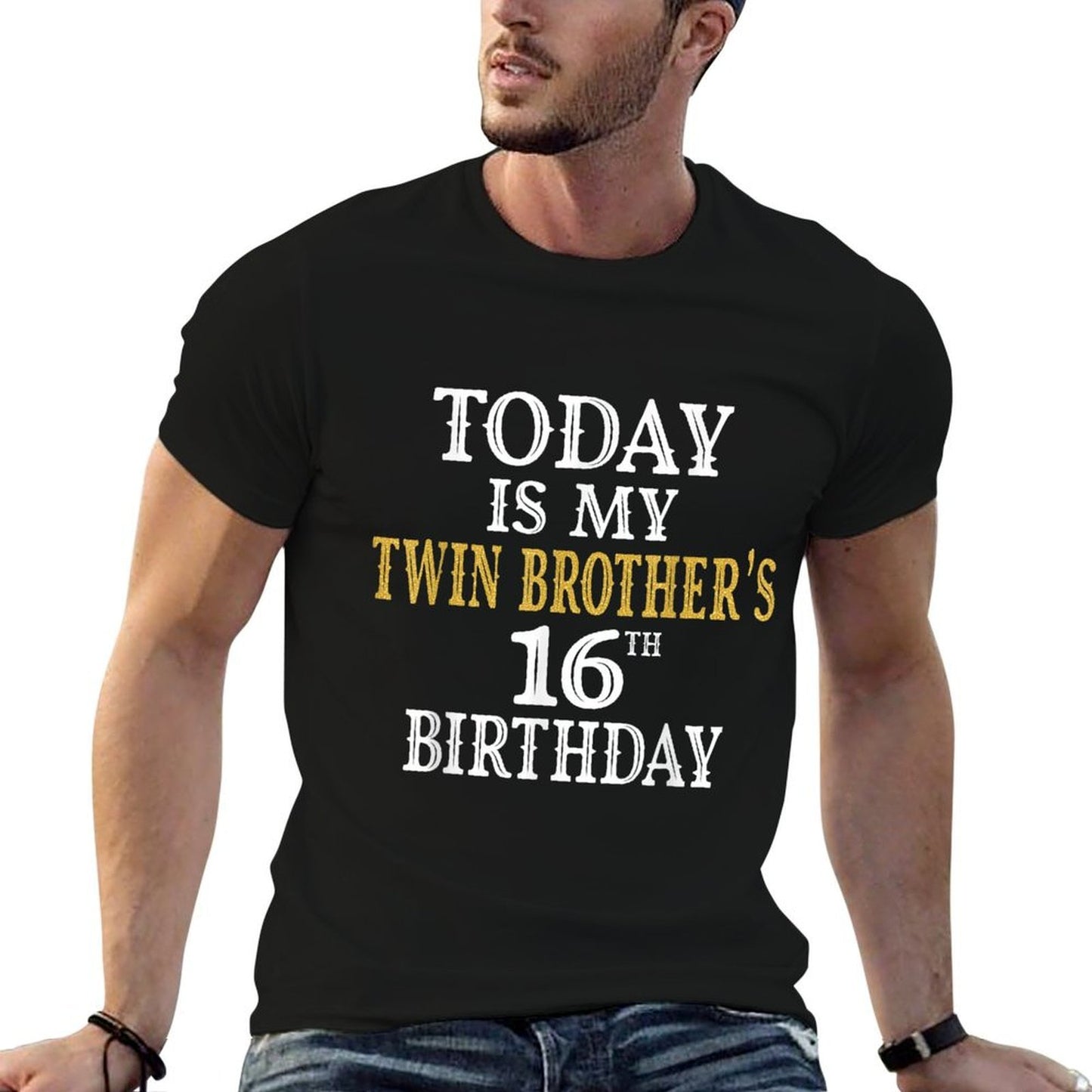 Today Is My Twin Brother's 16th Birthday Party 16 Years Old  Odor-resistant T-Shirt