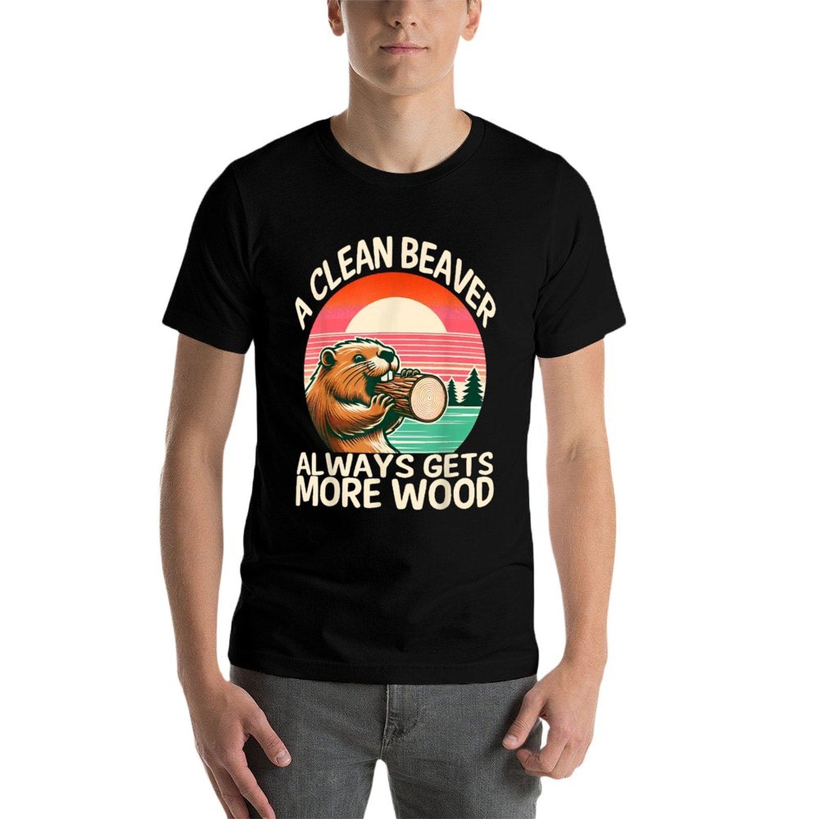 A Clean Beaver Always Gets More Wood Funny Adult Joke Men  Cotton T-Shirt