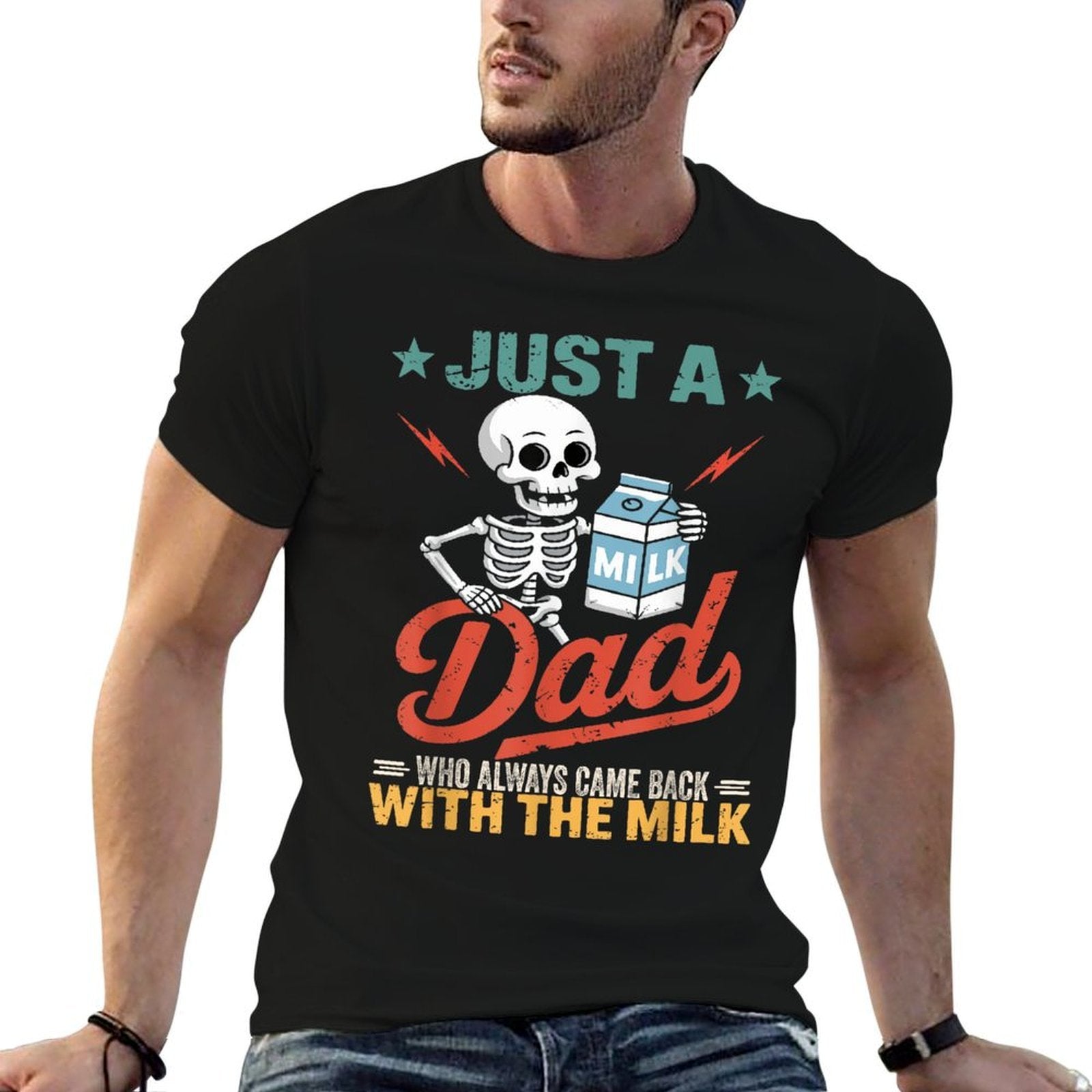 Just A Dad Who Always Came Back with The Milk  Affordable Price T-Shirt