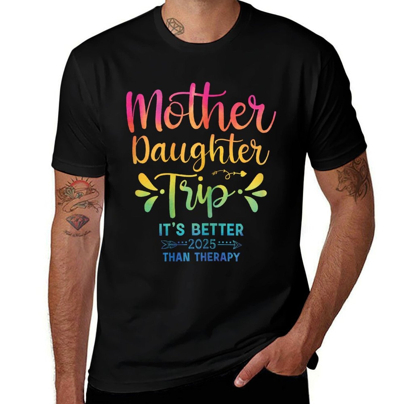Mother Daughter Trip 2025 Its Better Than Therapy Tie Dye  Fade-proof Color T-Shirt