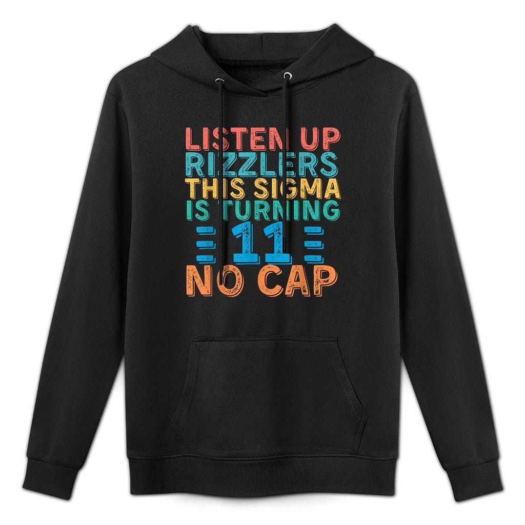 Listen Up Rizzlers This Sigma Is Turning 11 Birthday Breathable Fabric Hoodie