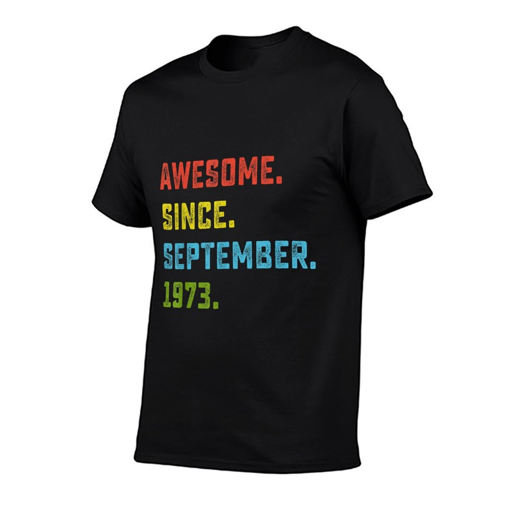 Awesome Since September 1973 50th Birthday Gift 50 Years Old  Cotton T-Shirt