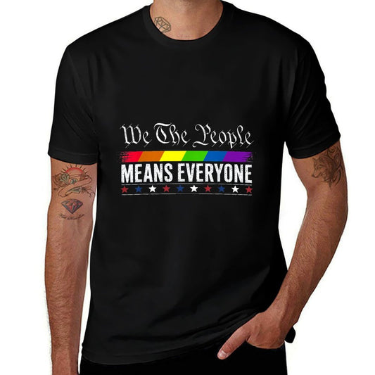 We The People Means Everyone LGBT Pride Gay  Wrinkle-resistant T-Shirt