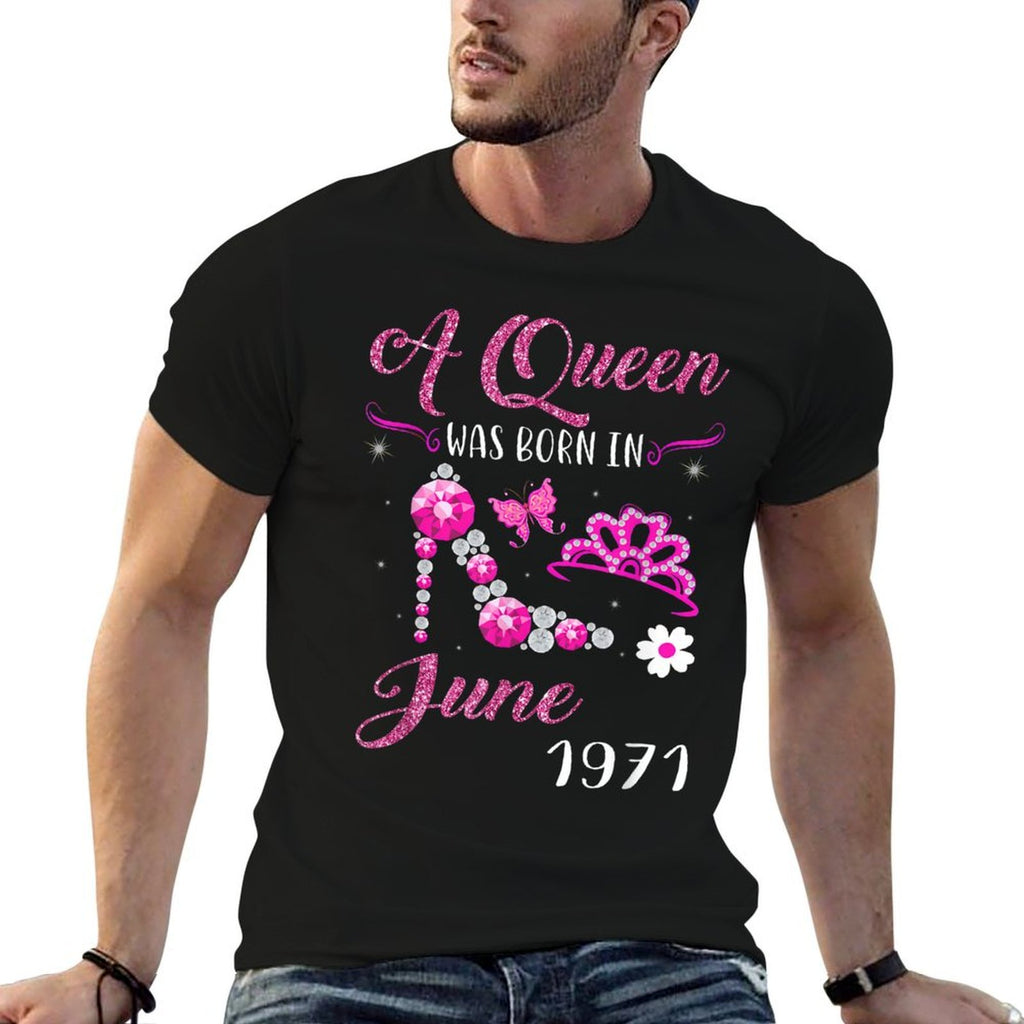 A Queen Was Born in June 1971 50th Birthday Gift  Wrinkle-resistant T-Shirt