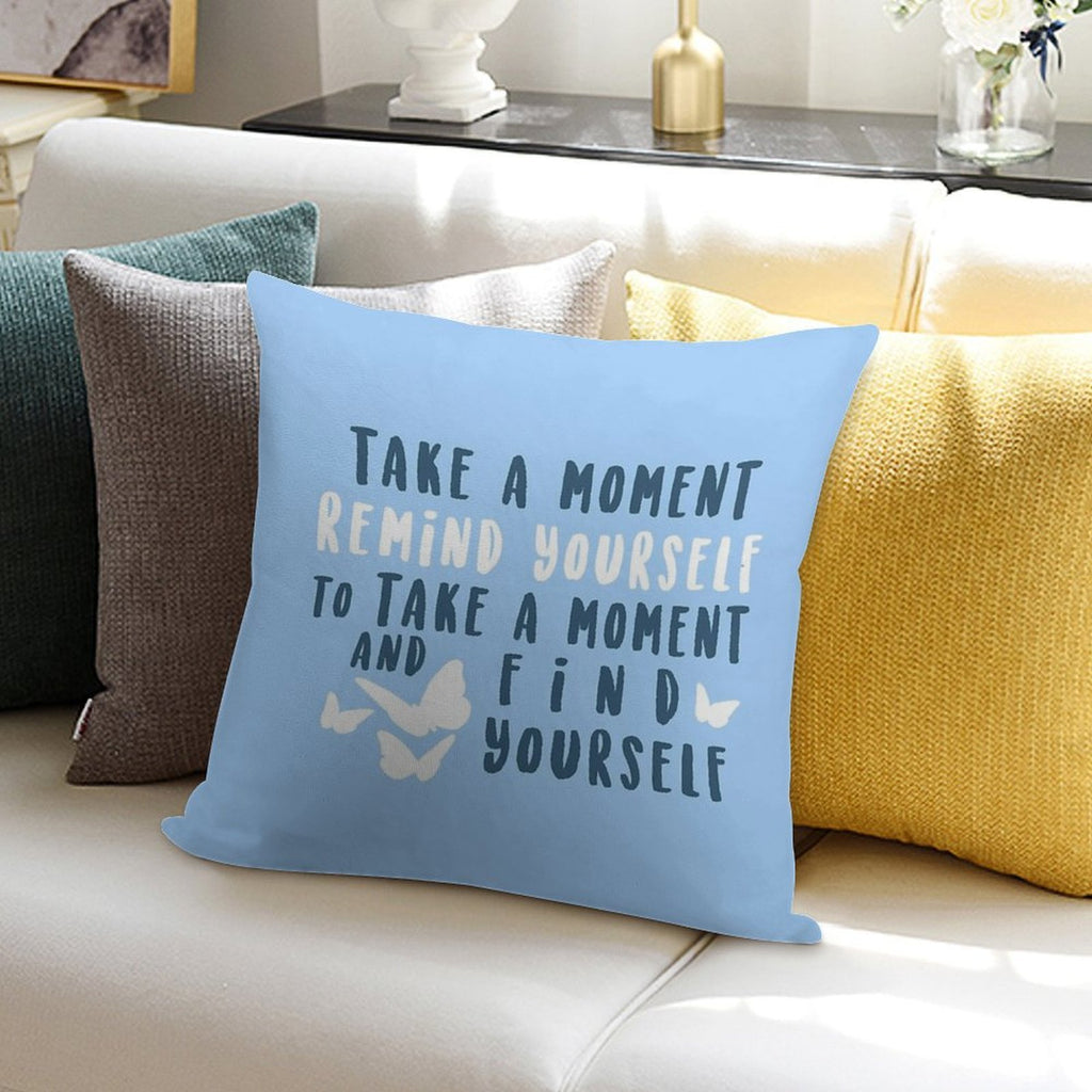 Take A Moment to Find Yourself Soft Bedroom Essential Throw Pillow