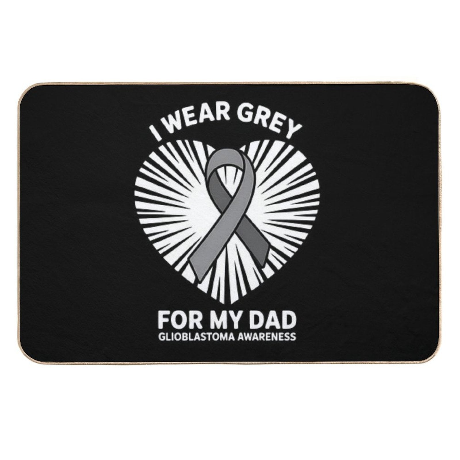 1I Wear Grey For My Dad GBM Glioblastoma Awareness  Pet-Safe Bath Mat