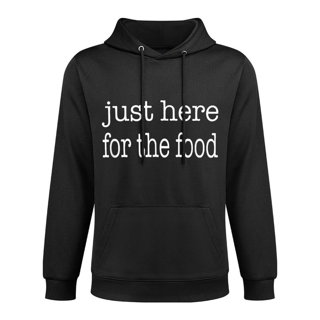 Just Here for The Food Unisex Design Hoodie