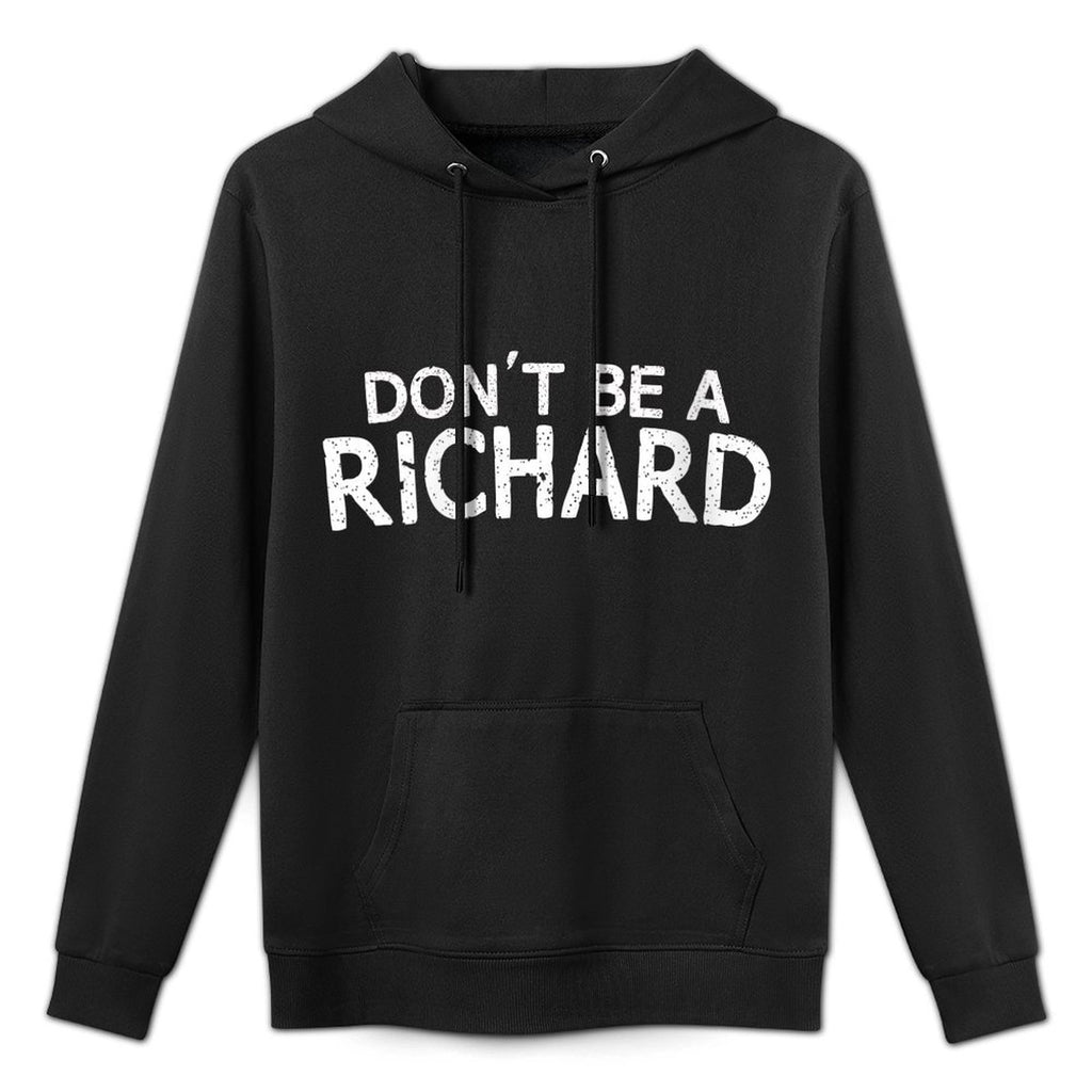 Womens Dont Be A Richard Sarcastic Joke Funny Saying Meme Breathable Fabric Hoodie