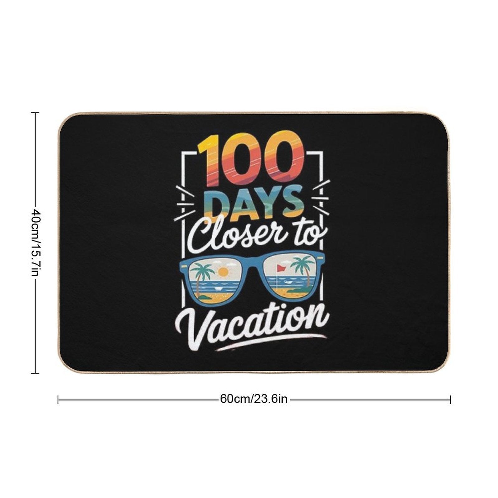 100 Days Closer To Summer Vacation, 100th Days of School Durable Bath Mat