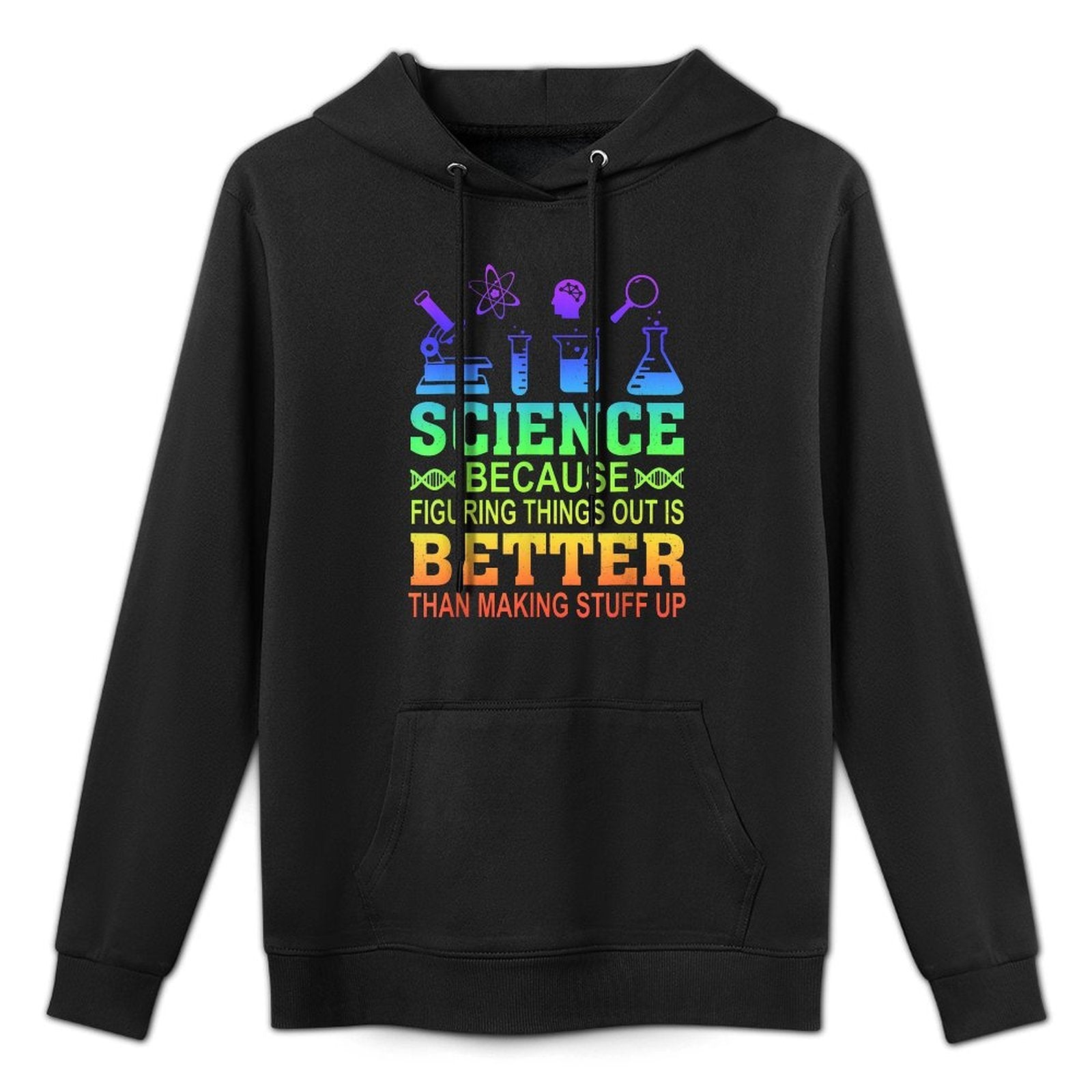 Science Teacher, Because Figuring Things Out Is Better Than for Men Women Easy Care Hoodie