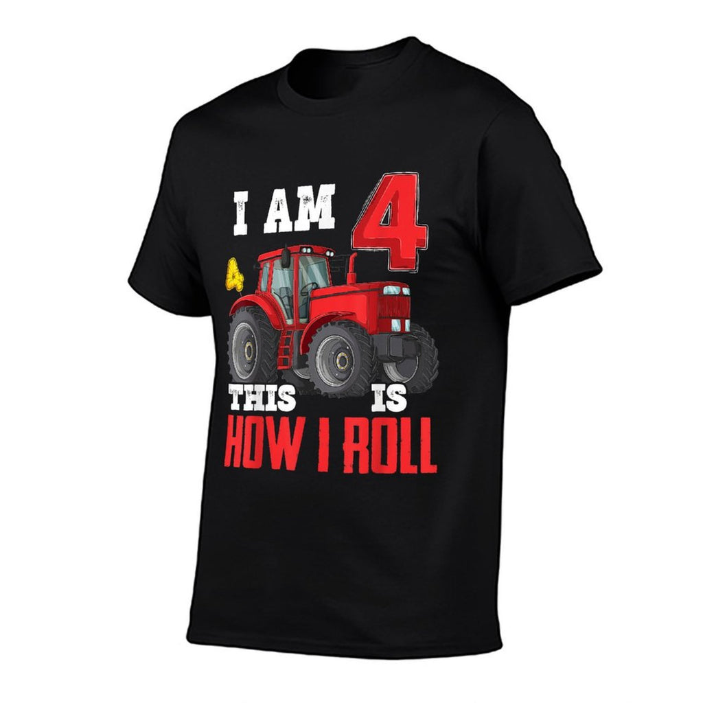 I Am 4 This Is How I Roll 4th Birthday Four Years Tractor  High-quality Stitching T-Shirt