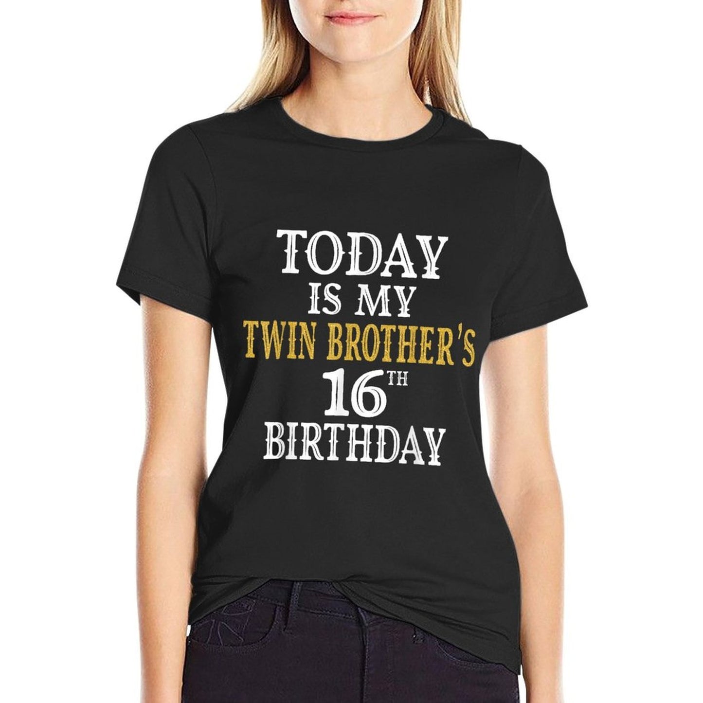 Today Is My Twin Brother's 16th Birthday Party 16 Years Old  Odor-resistant T-Shirt