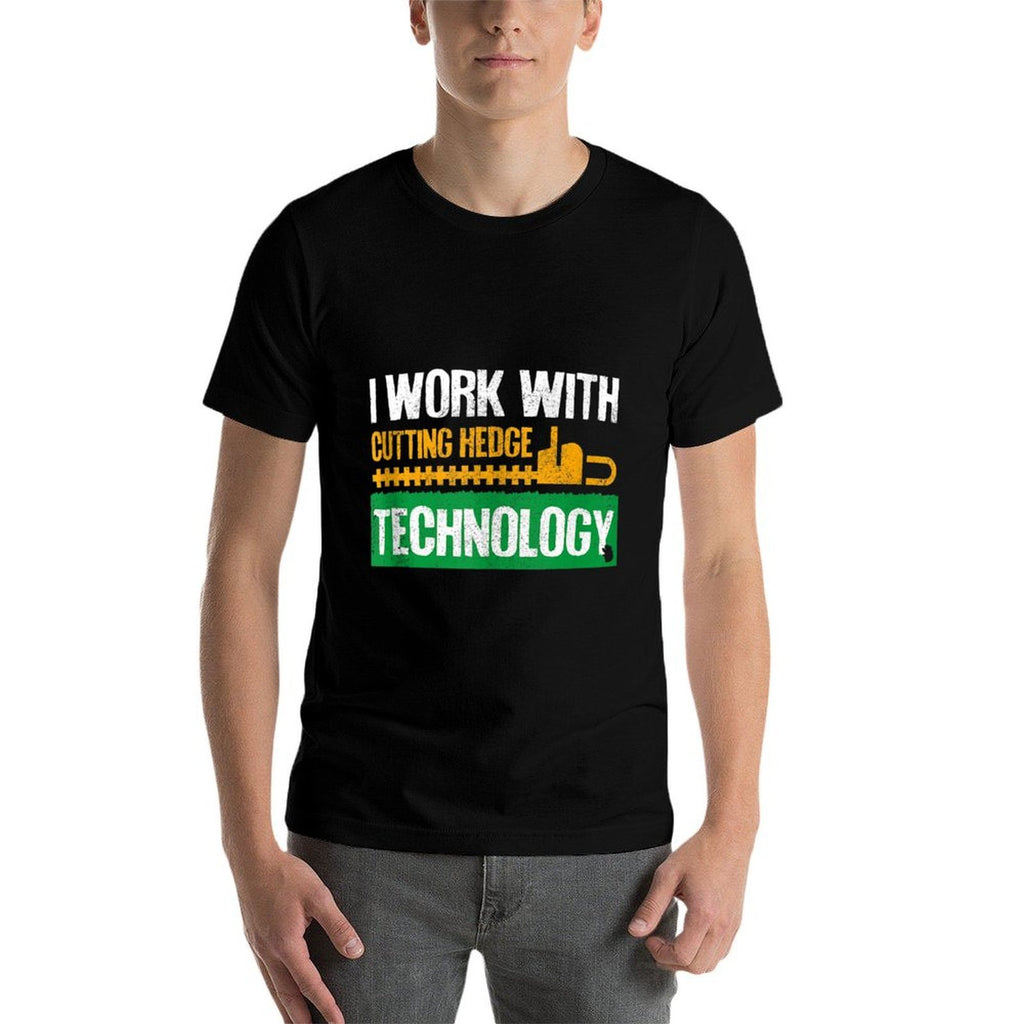 I Work With Cutting Hedge Technology - Landscape Gardening  Versatile T-Shirt