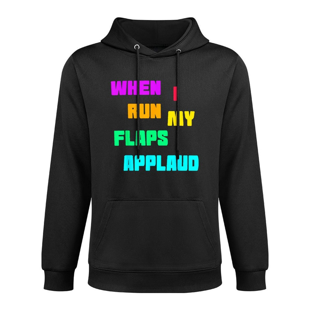 When Run Flaps Applaud Inappropriate Embarrassing Roule Fun Cotton-Polyester Blend Hoodie