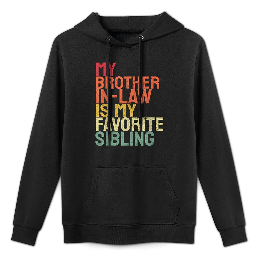 My Brother In Law Is My Favorite Sibling Retro Funny Family Easy Care Hoodie