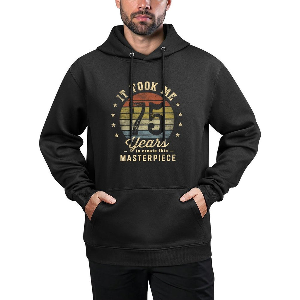 It Took Me 75 Years To Create This Masterpiece 75th Birthday Machine Washable Hoodie