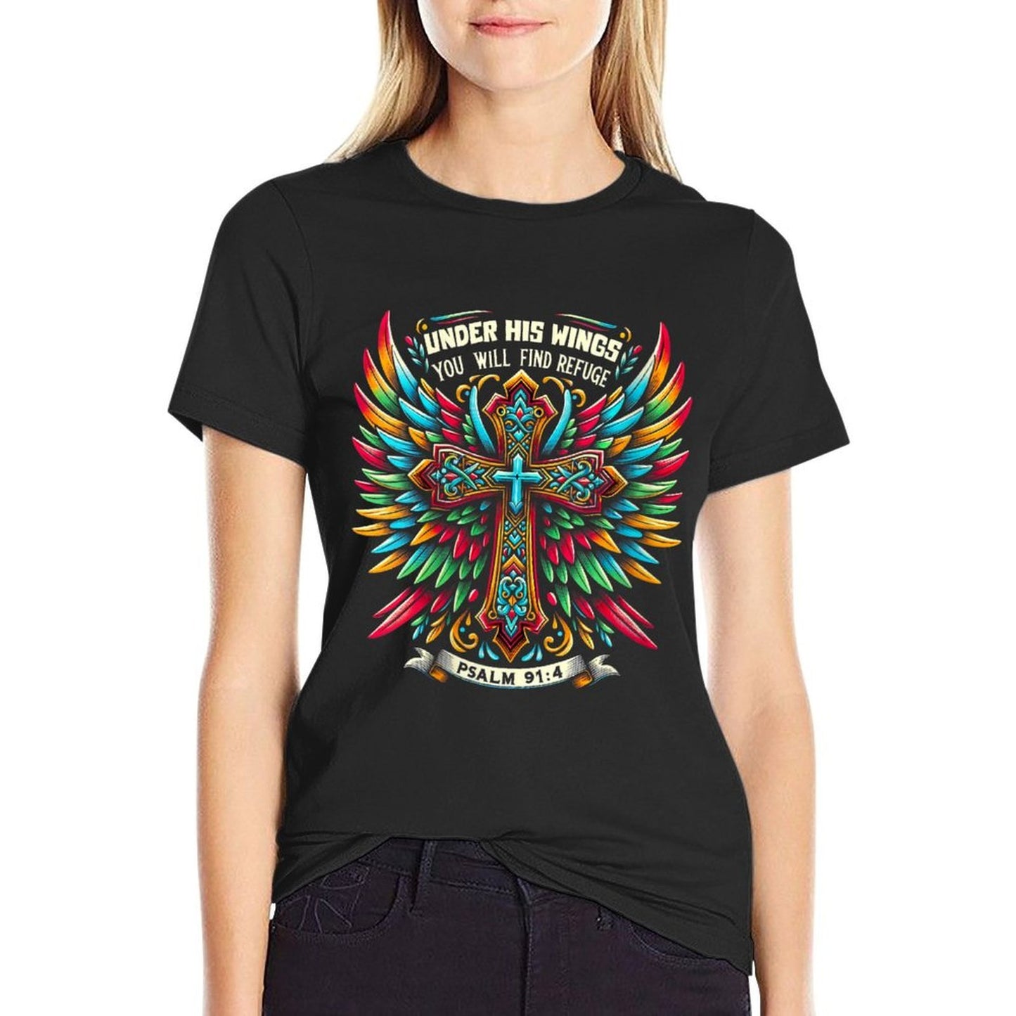 Womens Under His Wings You Will Find Refuge Psalm 91 4 Christian  High-quality Stitching T-Shirt