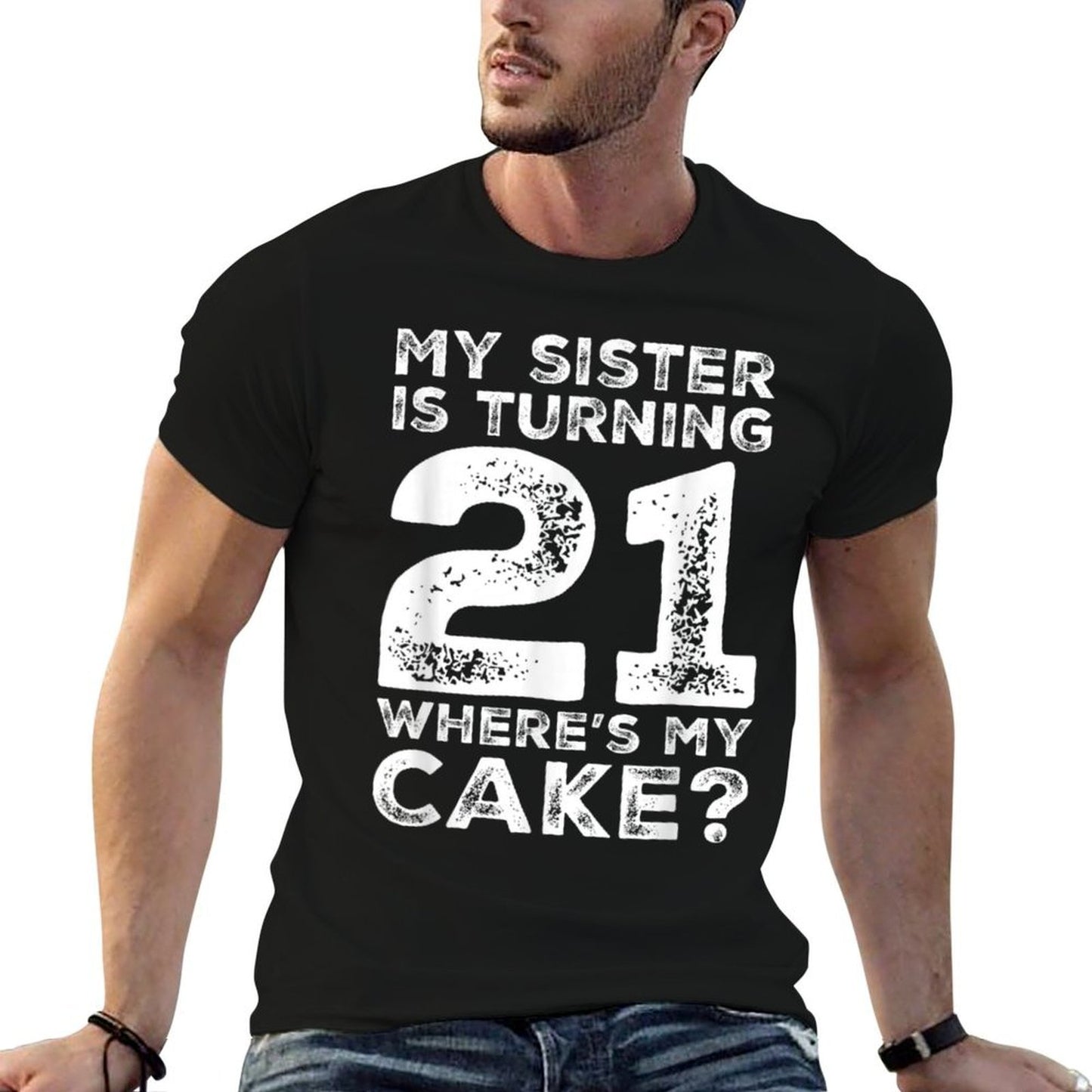 21st Birthday for Sister Cake 21 Year Old Gift Family Squad  Affordable Price T-Shirt