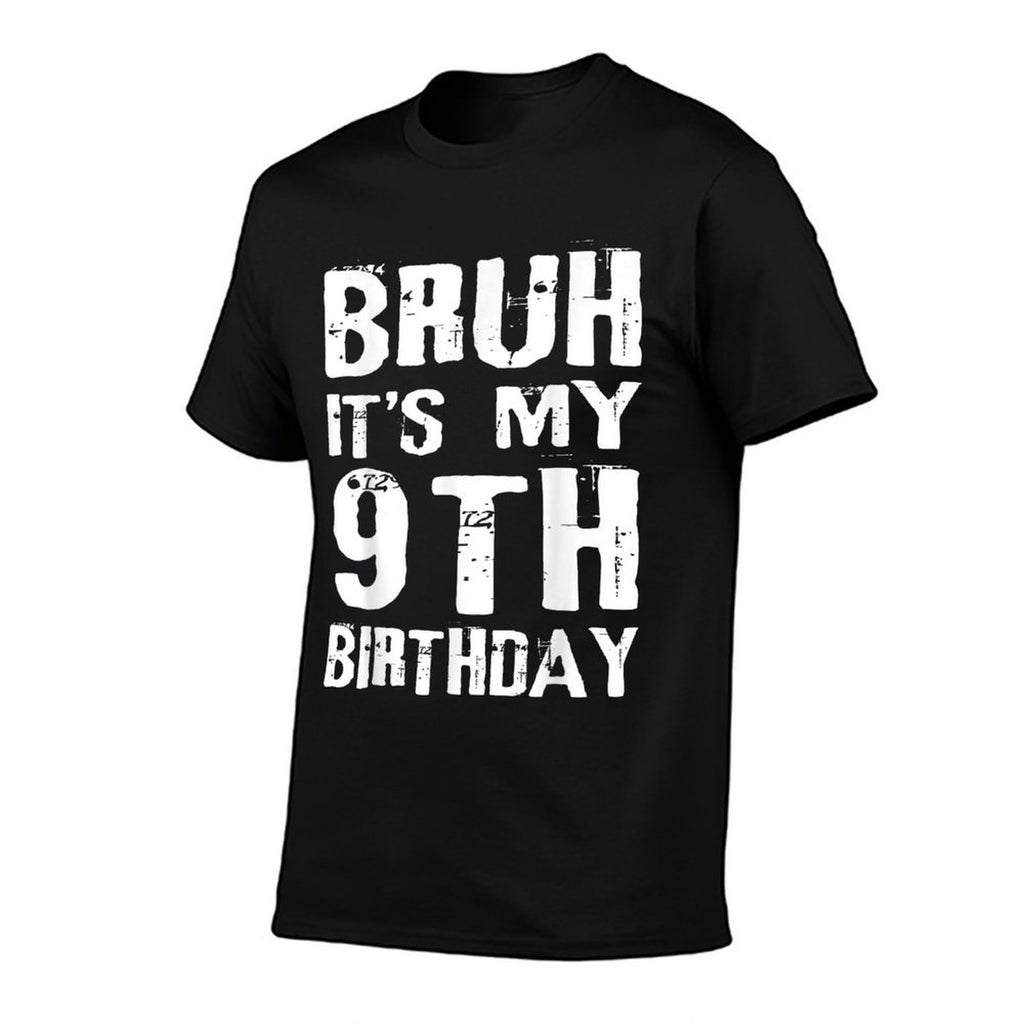 Bruh It's My 9th Birthday 9 Year Old Boy  Summer-ready Fabric T-Shirt
